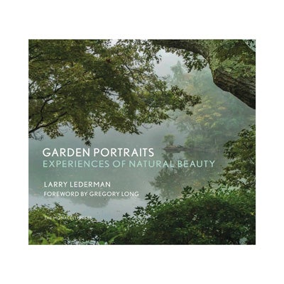 Larry Lederman, Garden Portraits: Experiences of Natural Beauty, New