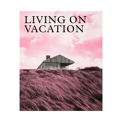 Phaidon, Living on Vacation, New