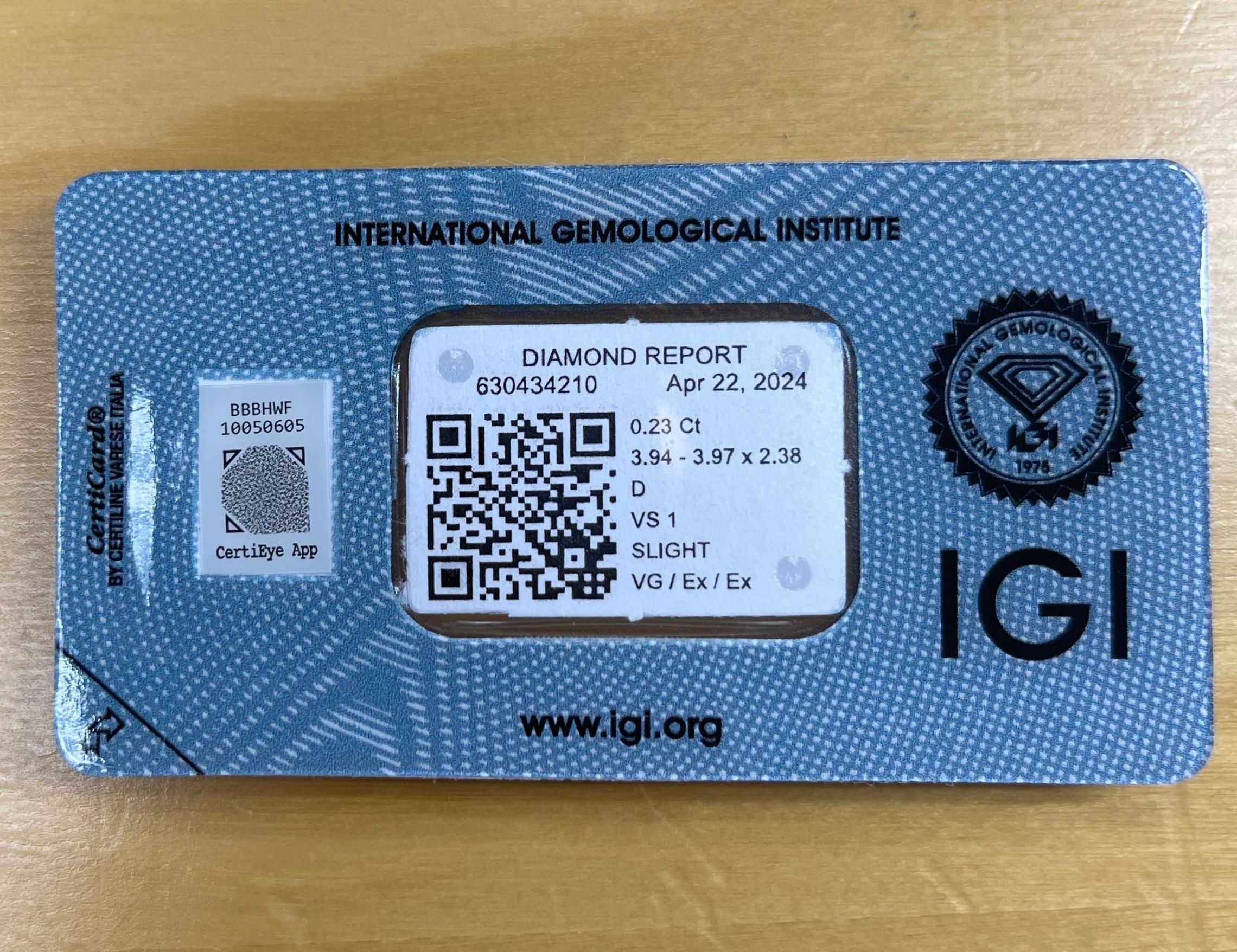 Natural Diamond graded by IGI.

Shape: Round Brilliant
Weight: 0.23 CT
Color: D
Clarity: VS1
Cut: Very Good
Polish: Excellent
Symmetry: Excellent
Fluorescence: Slight
Laser inscription : IGI 630434210