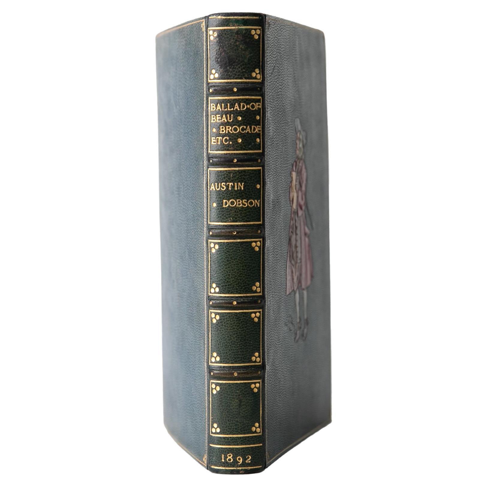 1 Volume. Austen Dobson, Ballad of Beau Brocade and Other Poems. 