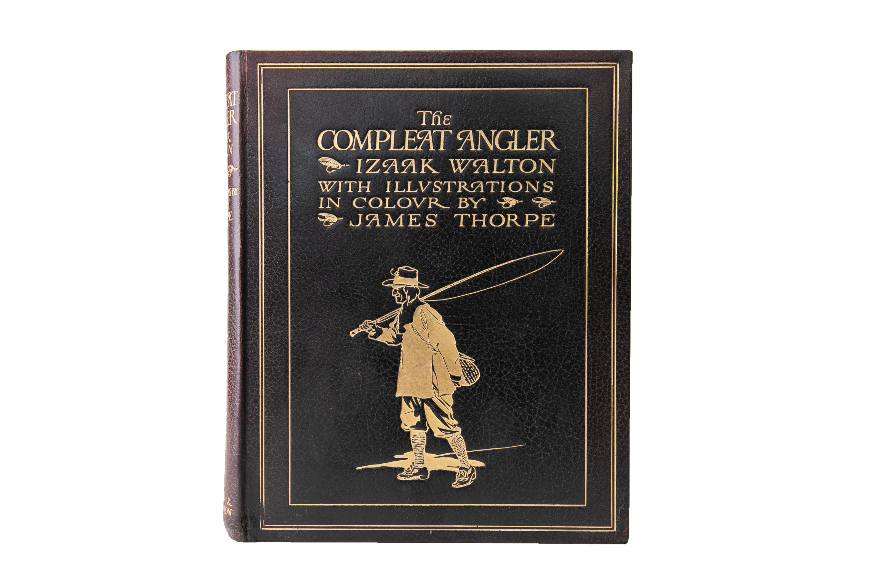 1 Volume. Izaak Walton, The Compleat Angler. Edition de Luxe. Bound in full black morocco with the covers displaying gilt-tooled titular lettering and a depiction of a man going fishing. The spine displays gilt-tooled lettering. Top edge gilt with