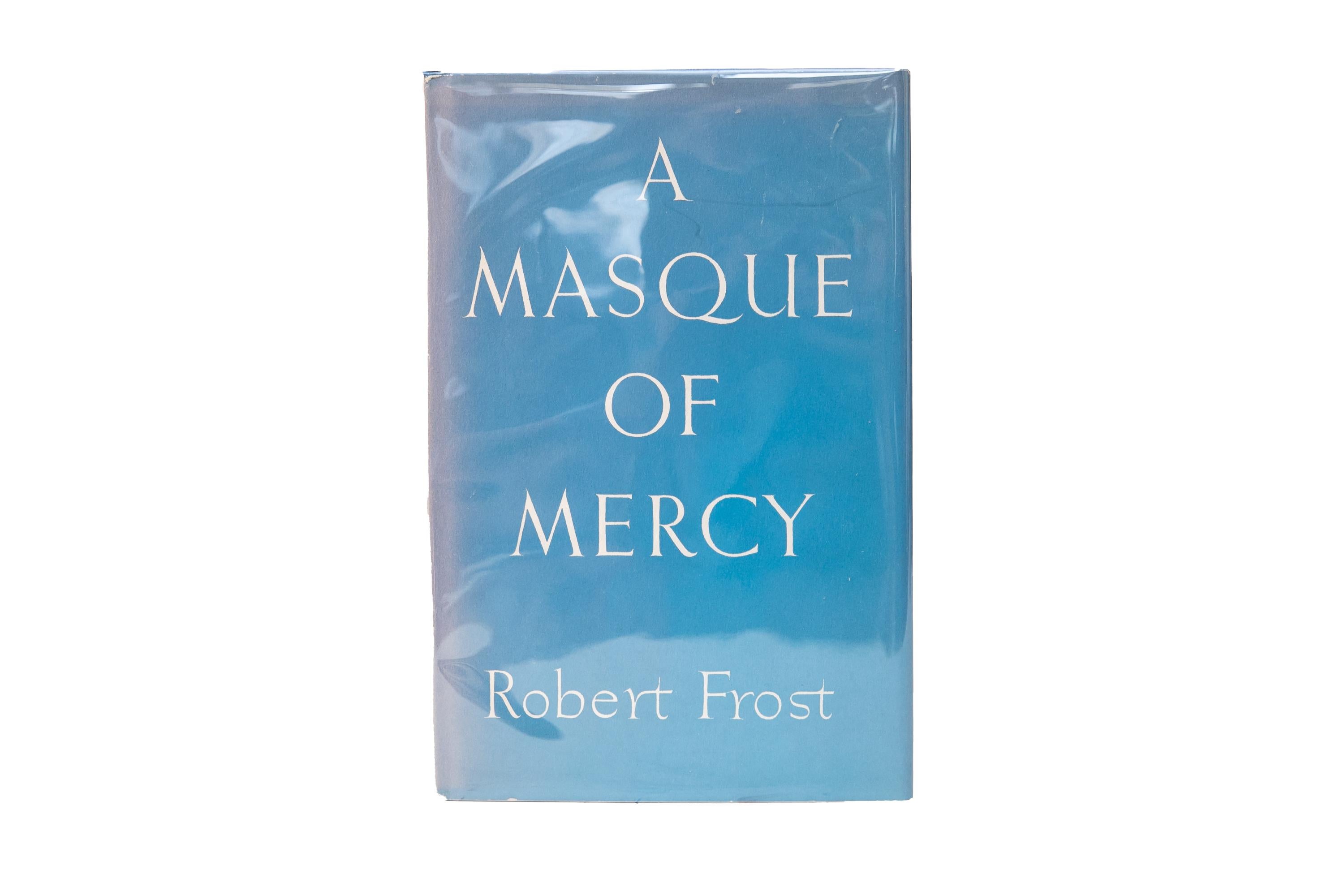 American 1 Volume. Robert Frost, A Masque of Mercy. For Sale