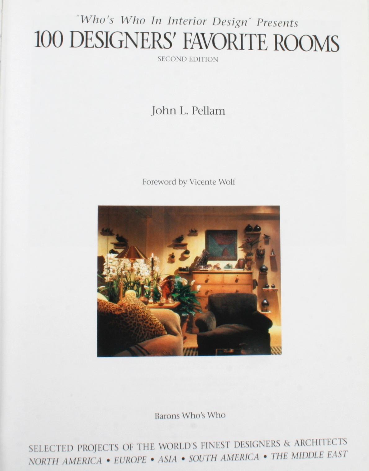 100 Designers' Favorite Rooms by John L. Pellam. Laguna Beach: Baron's Who's Who, 1994. Hardcover with dust jacket. 234 pp. A coffee table book of selected projects by interior designers and architects from North America, Europe, Asia, South America
