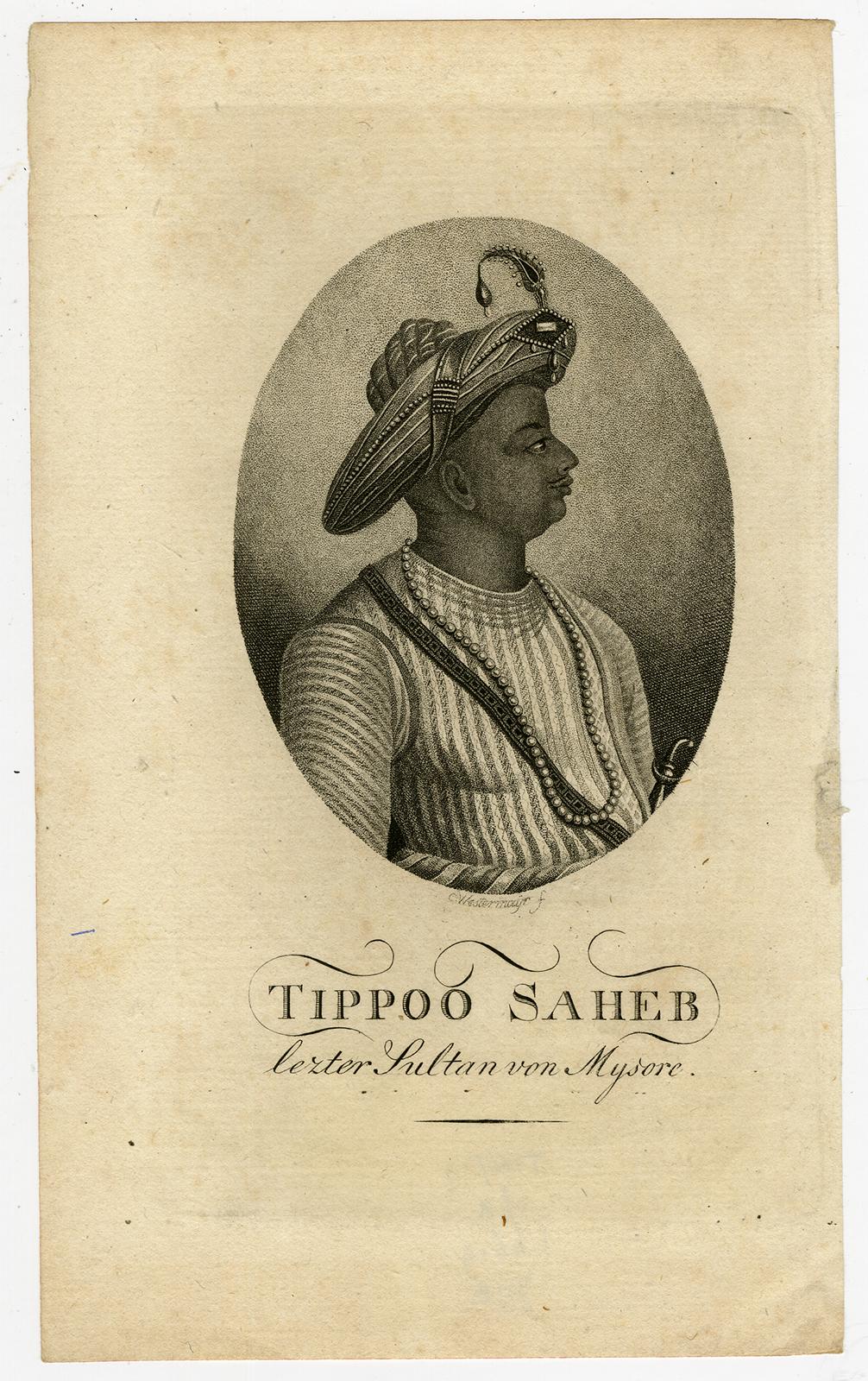 Subject:  Antique print, titled: 'Tippoo Saheb, letzter Sultan von Mysore' - Portrait of Tipu Sahib, ""the tiger of Mysore".

Description:  Source unknown, to be determined.

Artists and Engravers:  Made by 'Conrad Westermayr' after own design.
