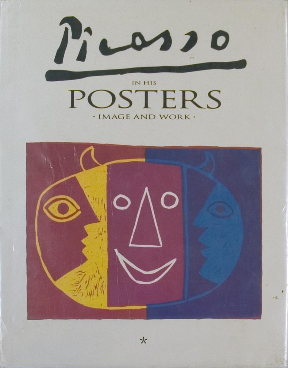 Picasso in his Posters - Image and Work, Volume I - 1992 Book 12.25" x 9.75" - Art by Pablo Picasso