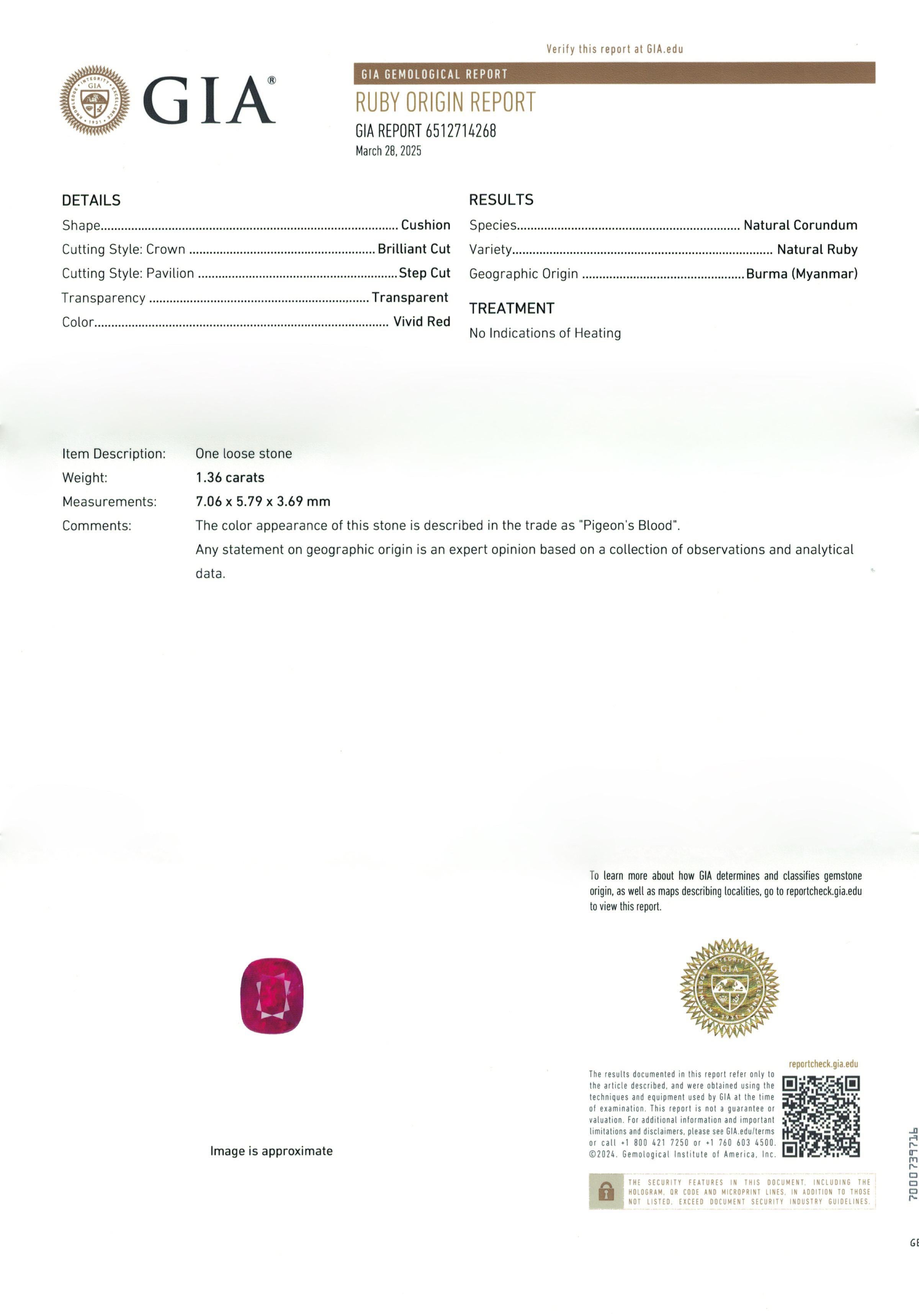 
RMA91
 GIA Certified Natural Unheated Burma Ruby  Pigeon Blood  Color Gemstone 

GEM DESCRIPTION
Species:   Natural Corumdum 
Variety:  Unheated Burma Ruby
Weight:  1.36 Ct
Color:  Vivid Red 
Cut:   Excellent
Clarity:   Eye clean 
Origin: