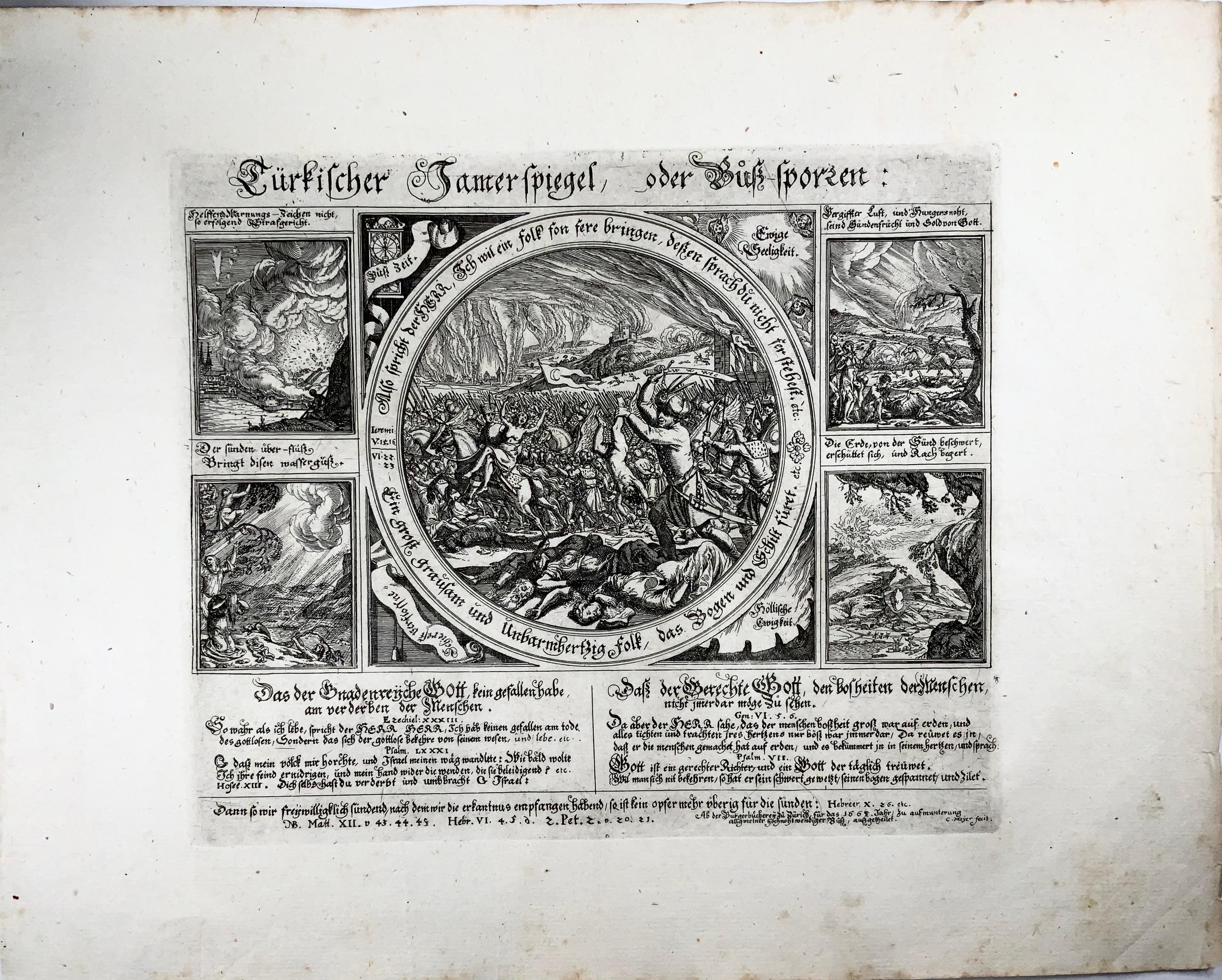 Broadside

Türkischer Jamerspiegel, oder Buss sporren / C. Meyer fecit

Meyer, Conrad [1618-1689]; Simler, Johann Wilhelm [1605-1672];

Burgerbibliothek Zürich, 1664.

Flush mounted on paper (original).

27 x 27 cm

Hollstein's German