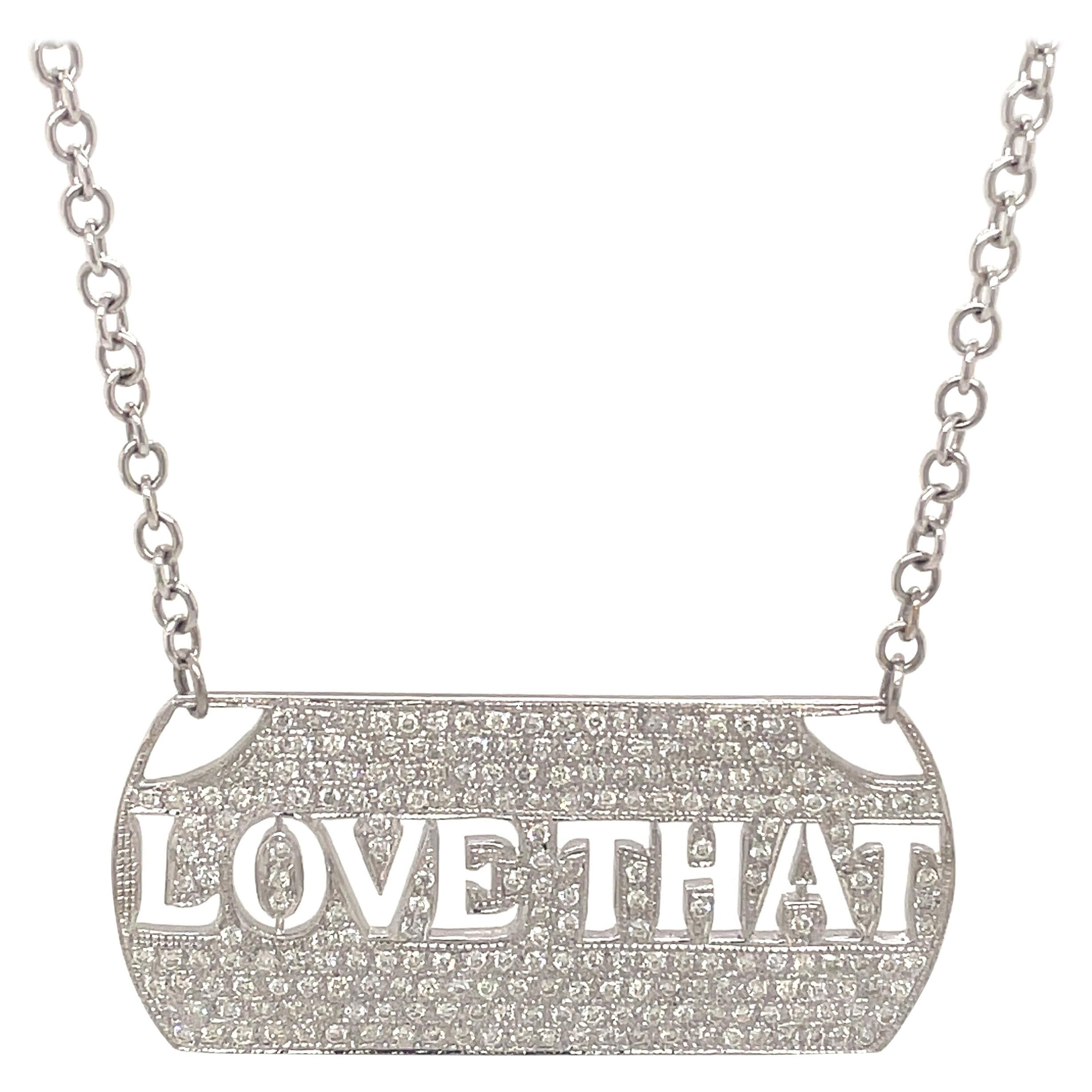 1.75ct Diamond Dog Tag "LOVE THAT" Pendant Necklace 18 Karat White Gold For Sale