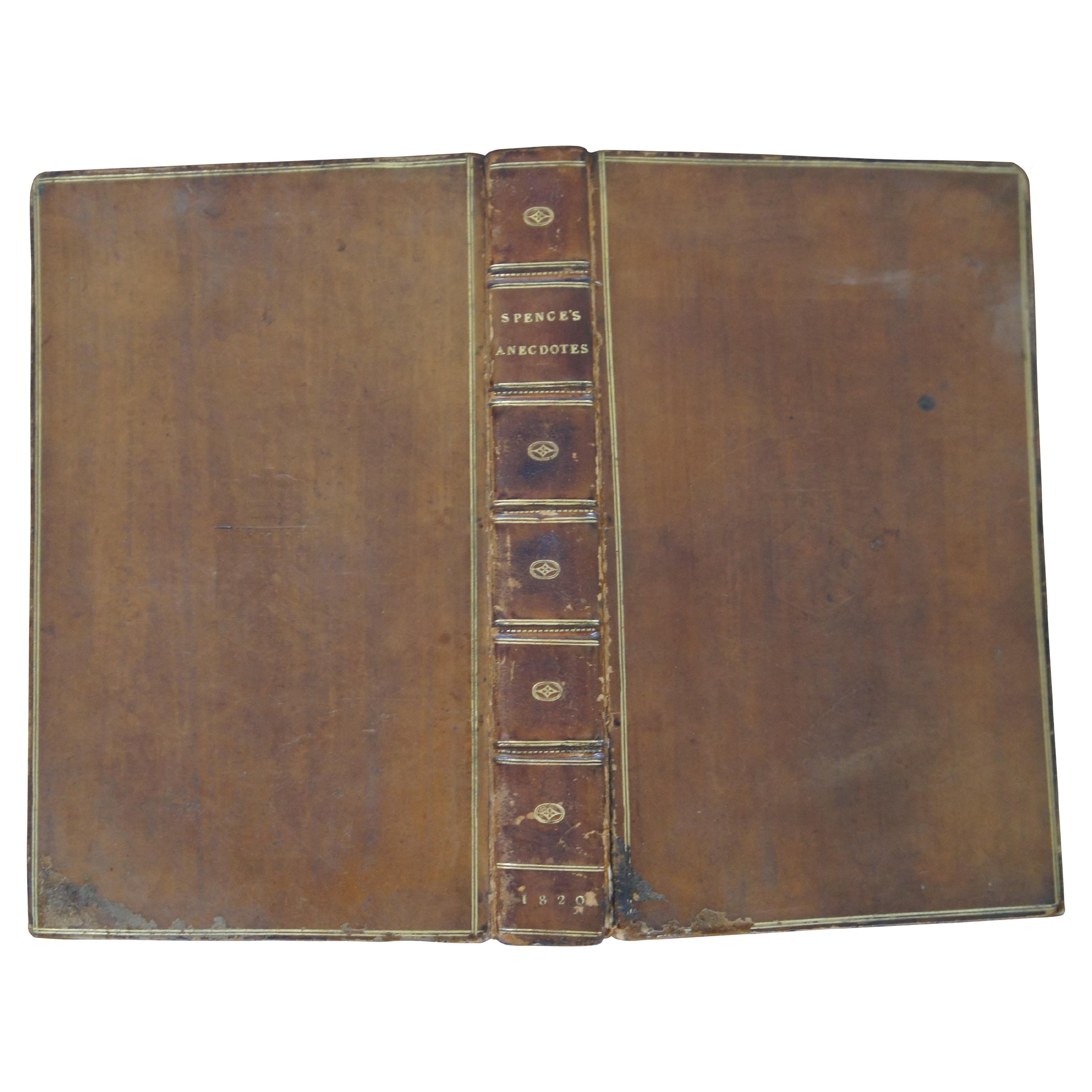 Antique Regency era brown leather bound hard cover book titled “Anecdotes, Observations, and Characters, of Books and Men. Collected from the Conversation of Mr. Pope, and Other Eminent Persons of His time” by the Reverend Joseph Spence – Now First