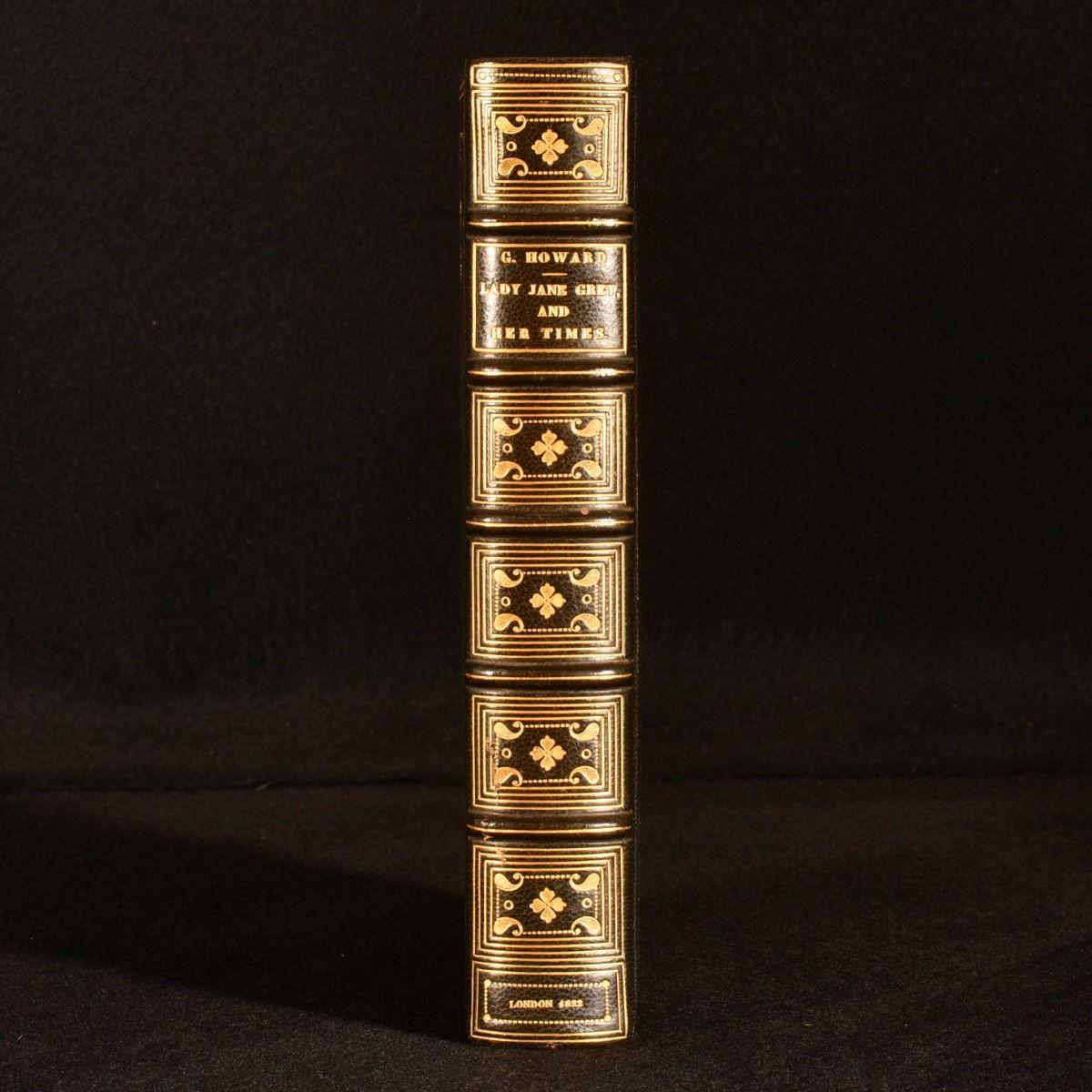 By George Howard. 

A lovely and finely bound first edition work on the Lady Jane Grey and her life and times, a smart extra illustrated copy with a total of thirty-three plates.

The first edition of this uncommon work.

Finely bound by Taffin