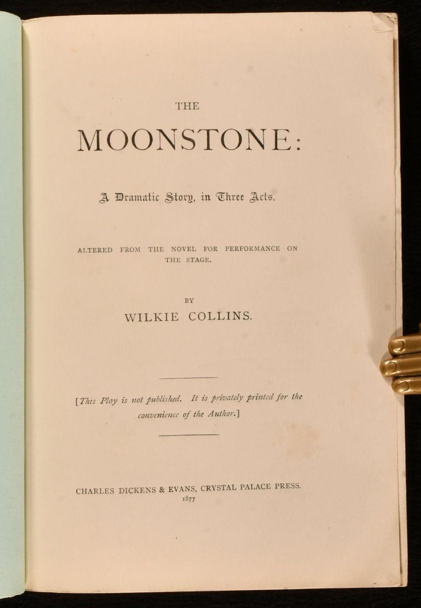 A beautiful example of Wilkie Collins's very scarce stage adaptation of 'The Moonstone', a work never widely published, and 'privately printed for the convenience of the Author'. In a beautiful Riviere solander box.

A very scarce work, adapted by