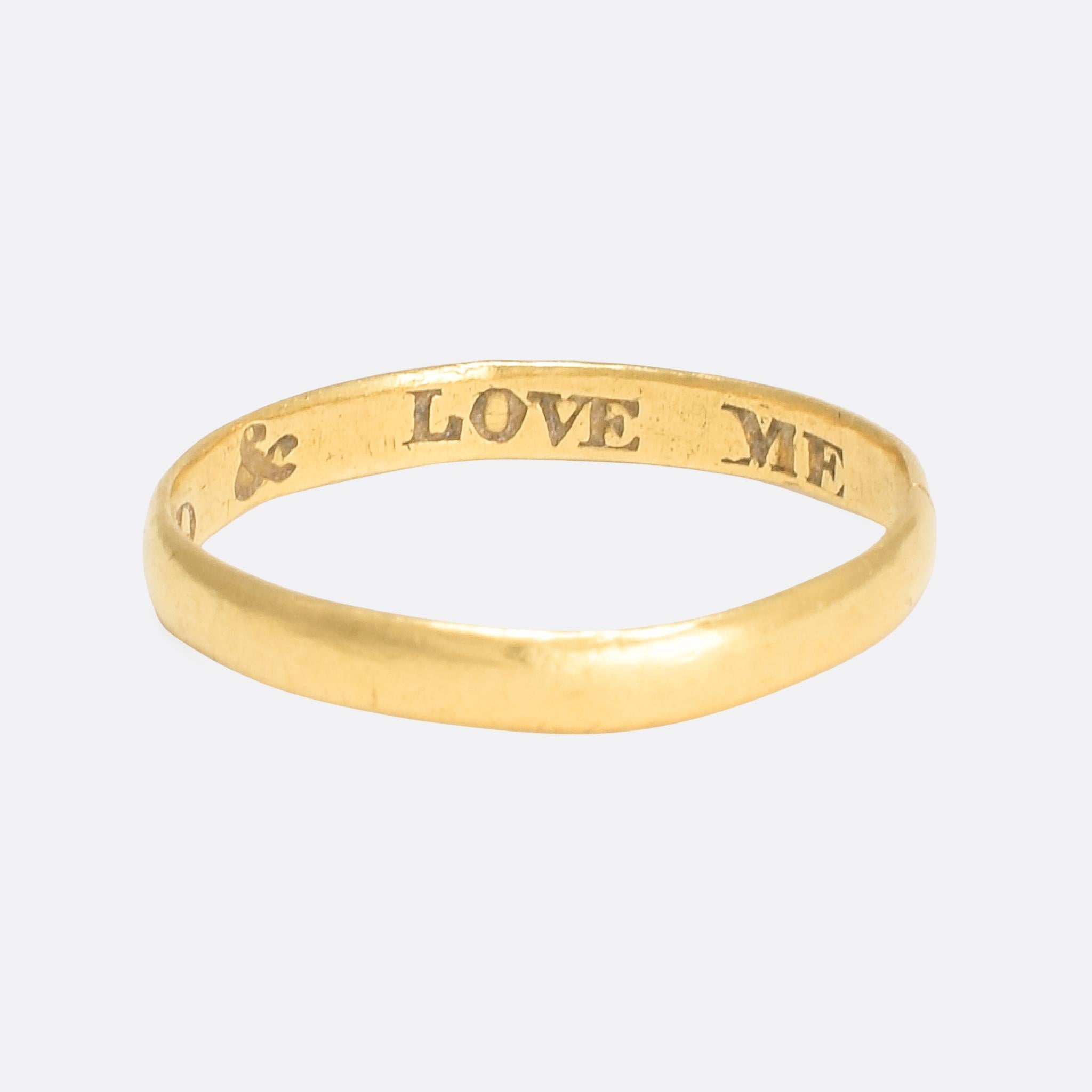 A particularly cool 18th Century Posy Ring engraved to the inner band with the inscription: FEAR GOD & LOVE ME. With English hallmarks dating to the year 1790, and modelled in 18 karat gold, it's a great example of the style.

RING SIZE
8.25