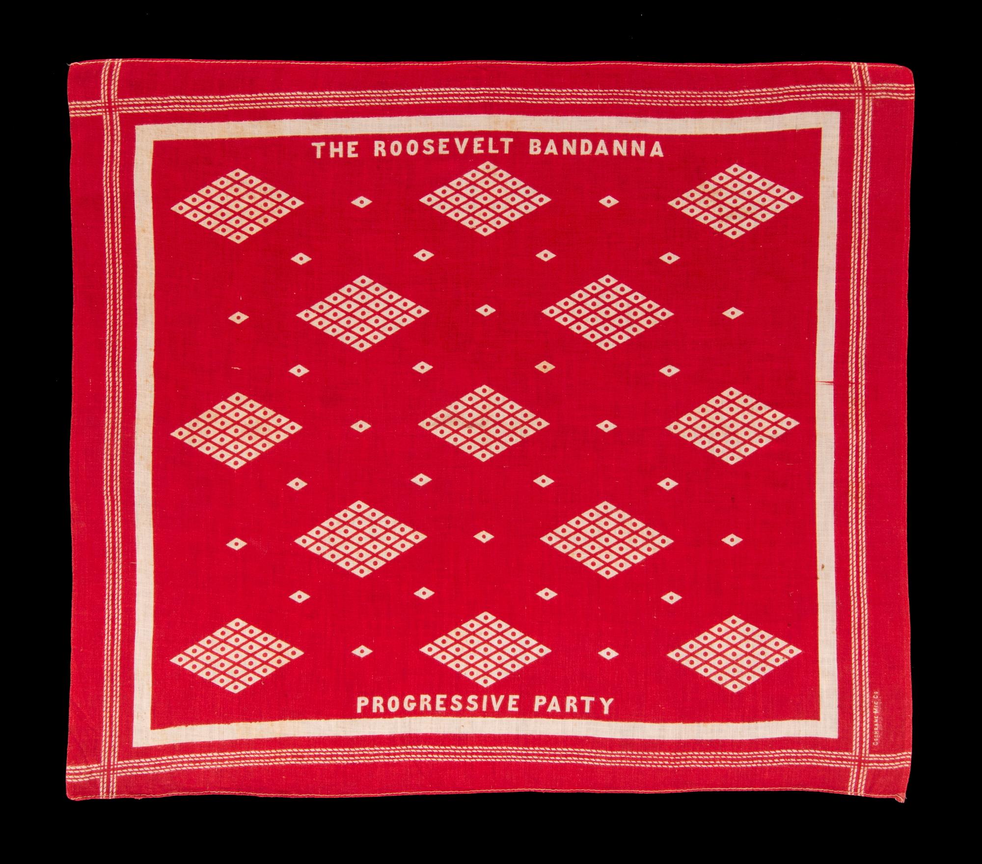 Turkey red bandanna, made for the 1912 presidential campaign of teddy Roosevelt, when he ran on the independent, progressive party (bull moose) ticket

Printed cotton kerchief, made for the 1912 presidential campaign of Theodore Roosevelt when he