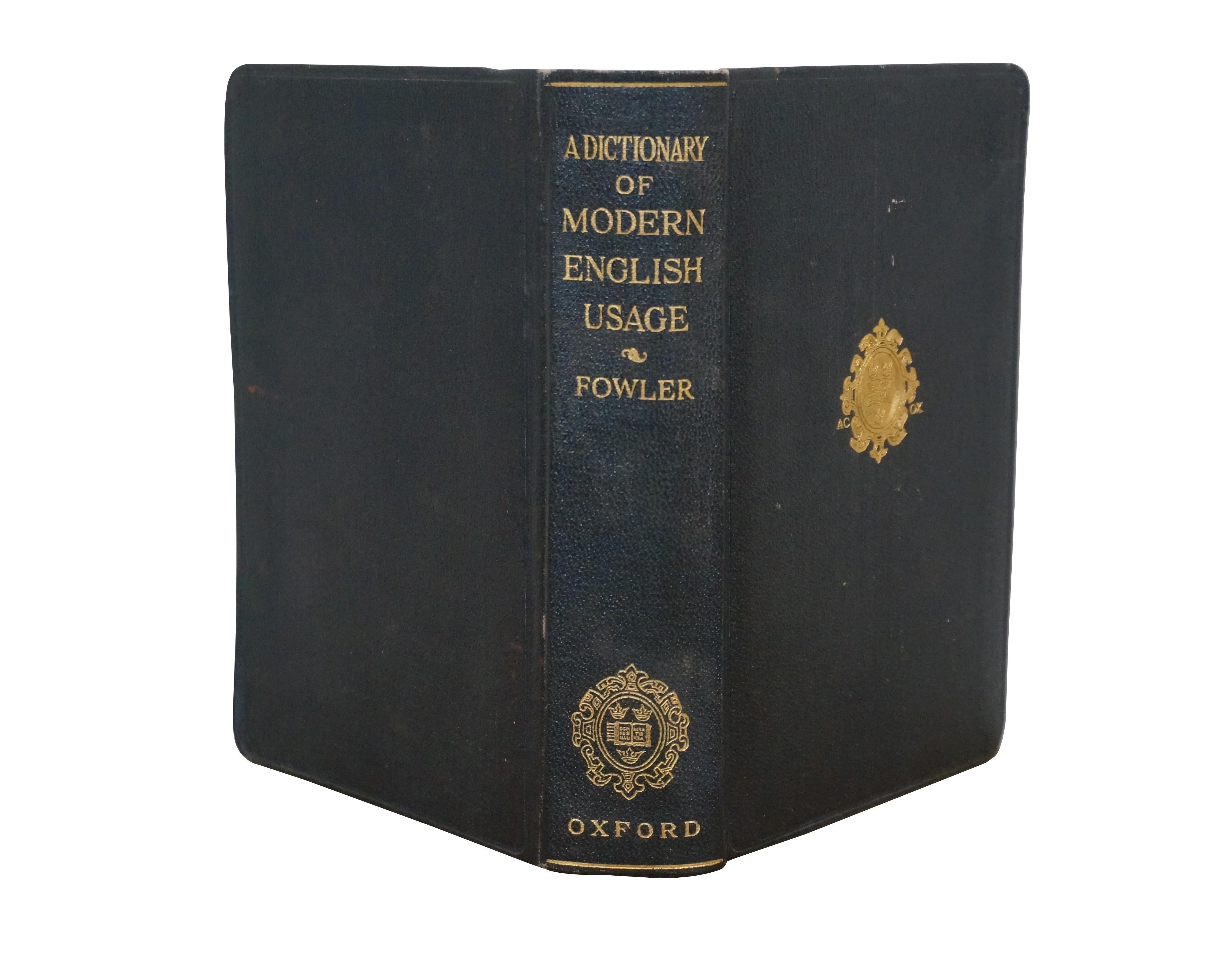 A Dictionary of Modern English Usage - by H.W. Fowler - Published by G.P. Putnam's Sons, 1927 - Printed in England at the Oxford university Press by John Johnson - Soft cover, black leather binding.

Dimensions:
5