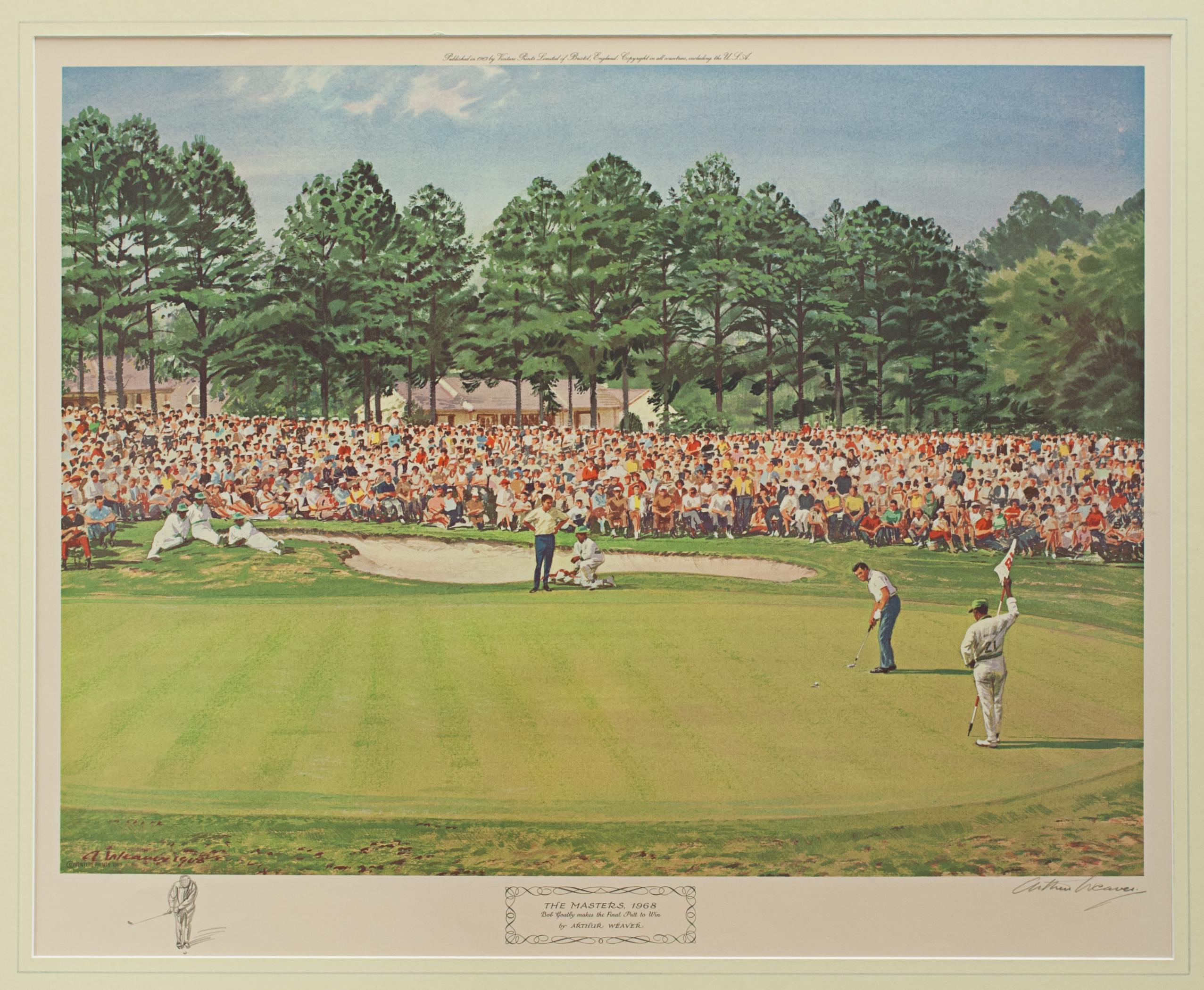 The 1968 US Masters Golf Tournament.
Arthur Weaver Golf print of The Masters 1968, Bob Goalby makes the final Putt to win. The print is signed in pencil by the artist with hand drawn remarque of a golfer chipping. Published in 1969 by Venture