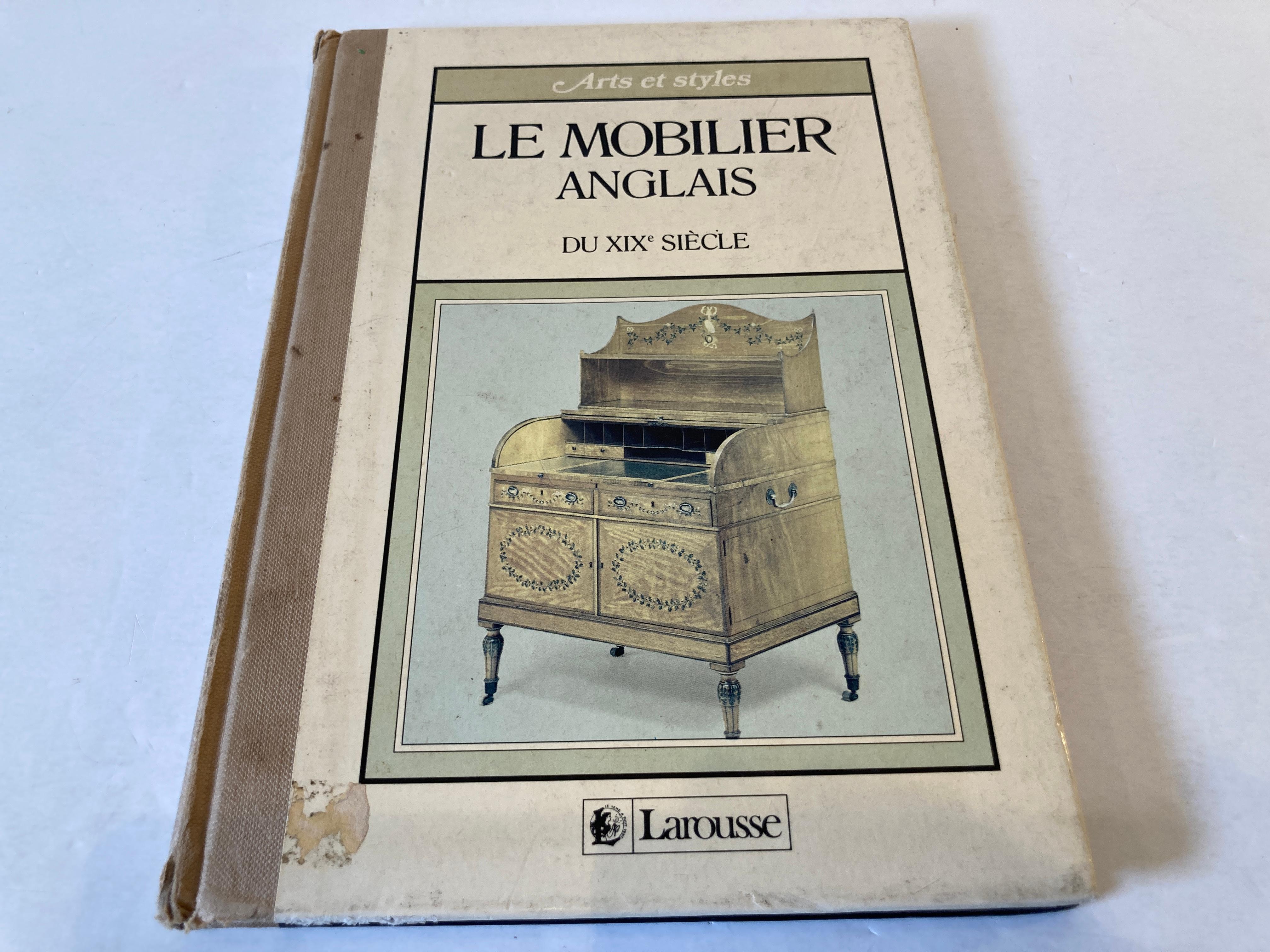 Le mobiler anglais du 19 eme siecle.
19th century English furniture By Alessandra Ponte Larousse.
Text in French.
Editor Larousse
Publication date 1986
Collection Arts and styles (6)
Number of pages 80
This is a beautiful book about British