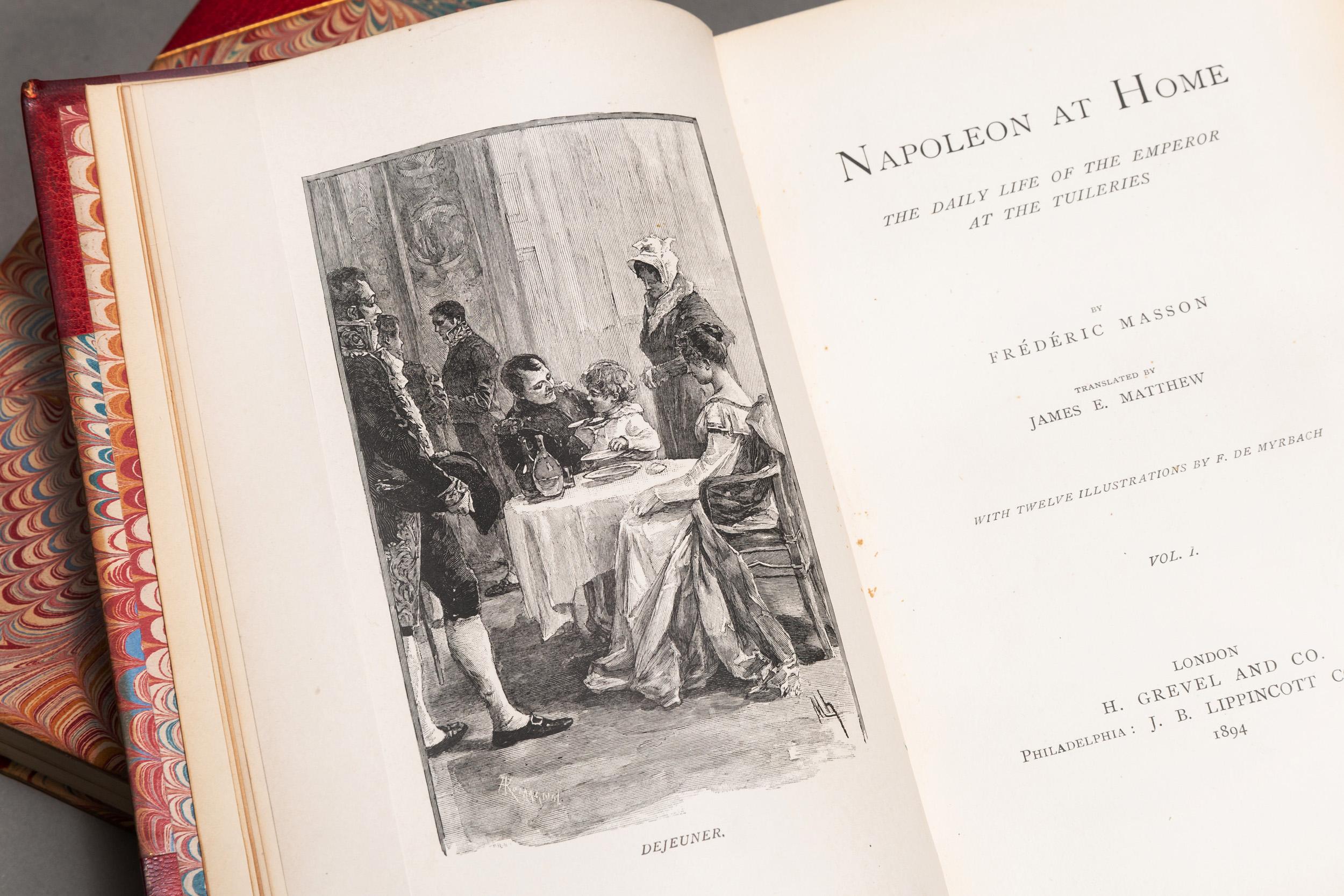 2 Volumes. Frederic Masson. Napoleon At Home; the Daily Life of the Emperor At the Tuileries. Translated by James E. Matthew. With twelve illustrations by F. de Myrbach. First Edition in English. Bound in 3/4 red morocco by Zahnsdorf. Marbled