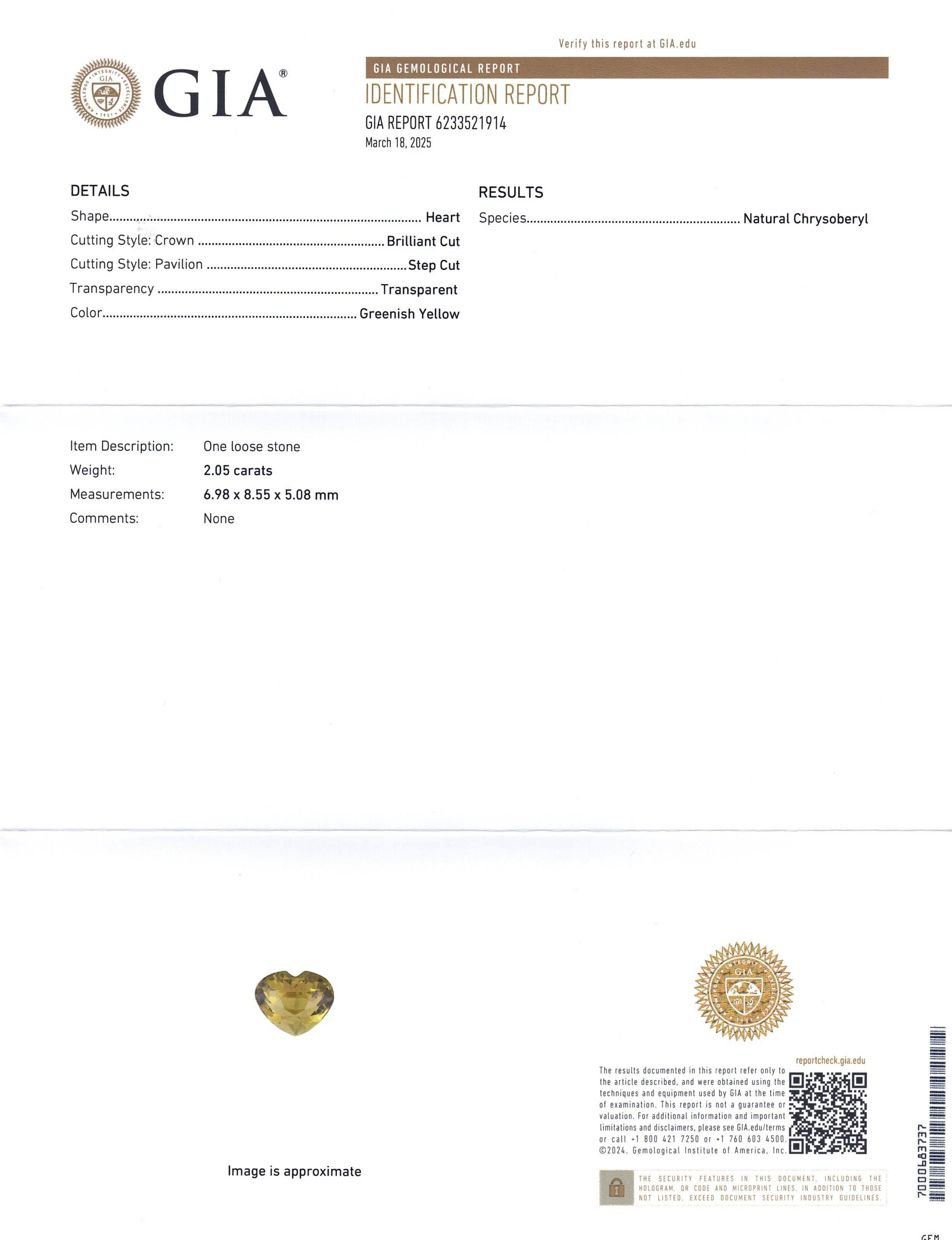 Se trata de un impresionante crisoberilo certificado por la GIA 


El informe de la GIA dice lo siguiente:

Número de informe GIA: 6233521914
Forma Corazón
Estilo de corte: 
Estilo de corte: Corona: talla brillante
Estilo de corte: Pabellón: Corte