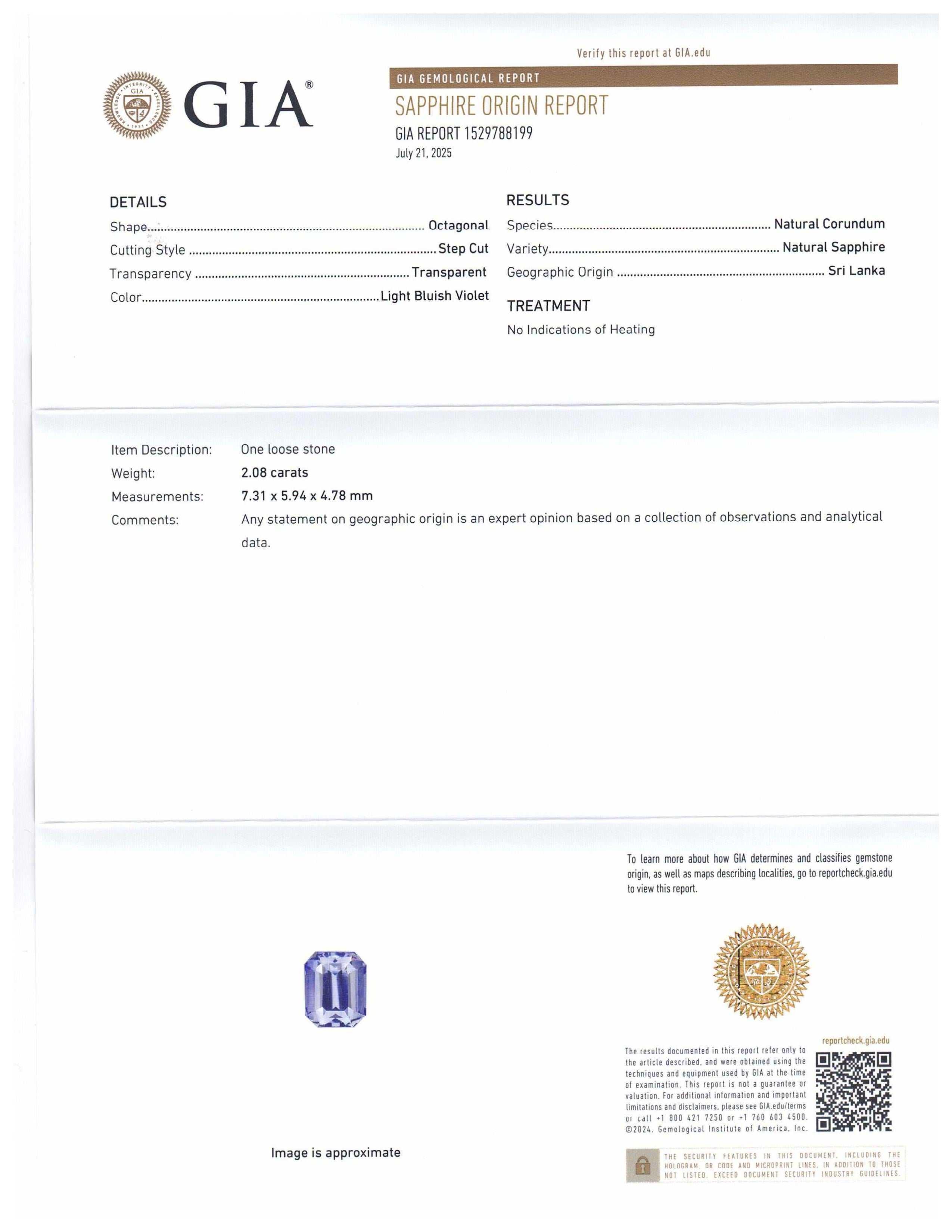 This is a stunning GIA Certified Sapphire 


The GIA report reads as follows:

GIA Report Number: 1529788199
Shape: Octagonal
Cutting Style: Step Cut
Cutting Style: Crown: 
Cutting Style: Pavilion: 
Transparency: Transparent
Colour: Light Bluish