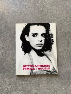 20th Century Bettina Rheims, Female Trouble Photography Book