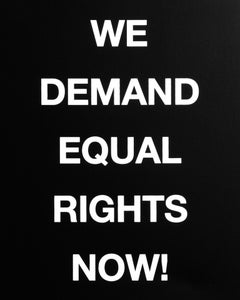 We Demand Equal Rights Now!