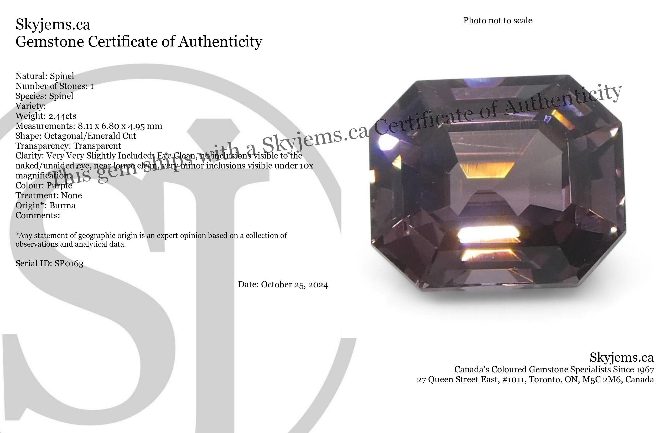 Beschreibung:

Edelstein-Typ: Spinell 
Anzahl von Steinen: 1
Gewicht: 2,44 Karat
Abmessungen: 8,11 x 6,80 x 4,95 mm
Form: Achteckig/Smaragdschliff
Schnittstil Krone: Stufenschnitt
Schnittstil-Pavillon: Stufenschnitt 
Transparenz: