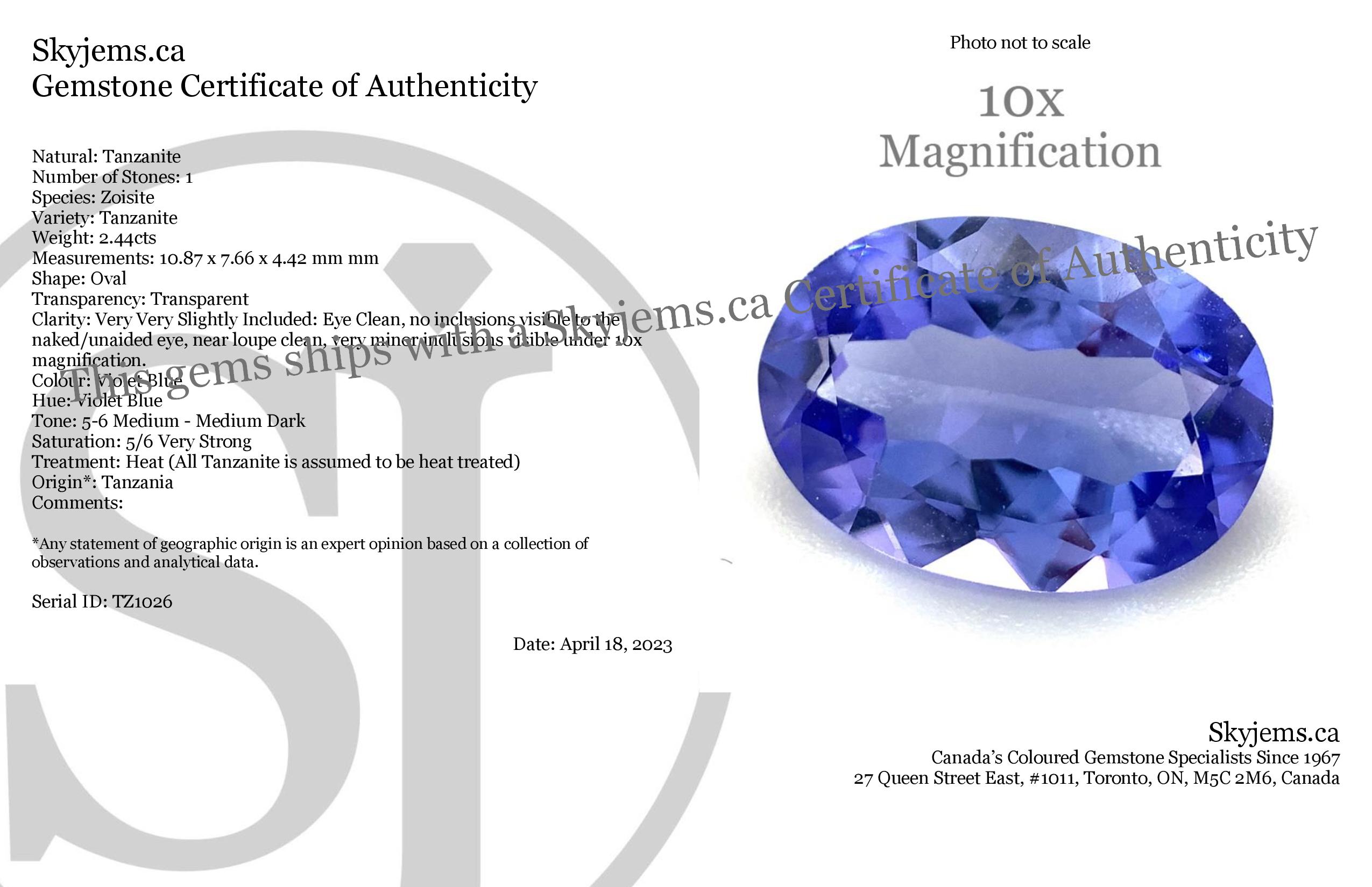 Description:

Gem Type: Tanzanite 
Number of Stones: 1
Weight: 2.44 cts
Measurements: 10.87 x 7.66 x 4.42 mm
Shape: Oval
Cutting Style Crown: Brilliant Cut
Cutting Style Pavilion: Mixed Cut 
Transparency: Transparent
Clarity: Very Very Slightly