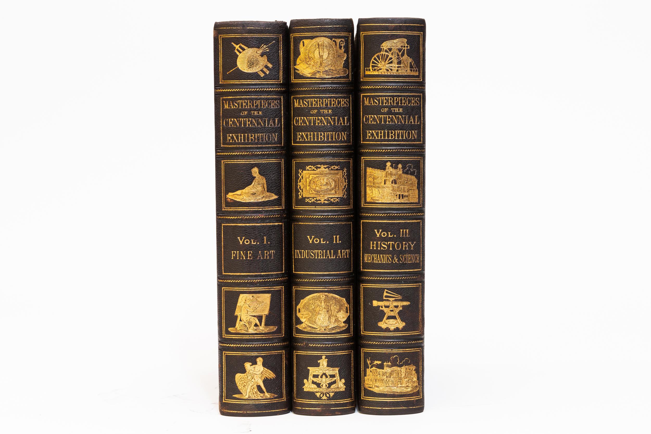 3 Volumes. Edward Strahan, The Masterpieces of the Centennial International Exhibition. Bound in 3/4 black morocco. Decorative boards with gilt-tooled title on covers. All edges marbled. Raised bands. Decorative gilt symbols on spines. Marbled