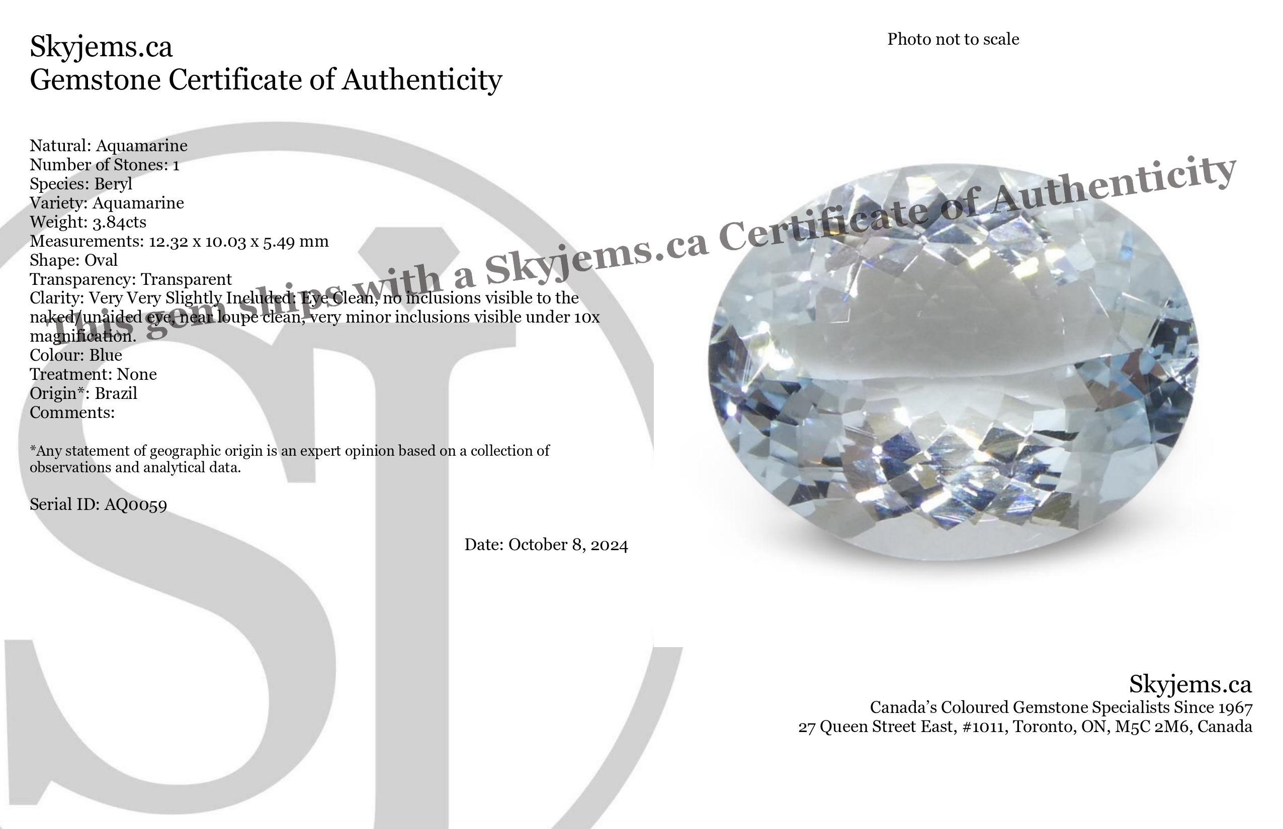 Beschreibung:

Edelstein-Typ: Aquamarin 
Anzahl von Steinen: 1
Gewicht: 3,84 ct
Abmessungen: 12,32 x 10,03 x 5,49 mm
Die Form: Oval
Schliffart Krone: Brillantschliff
Pavillon der Schliffarten: Brillant-Schliff 
Transparenz: Durchsichtig
Klarheit:
