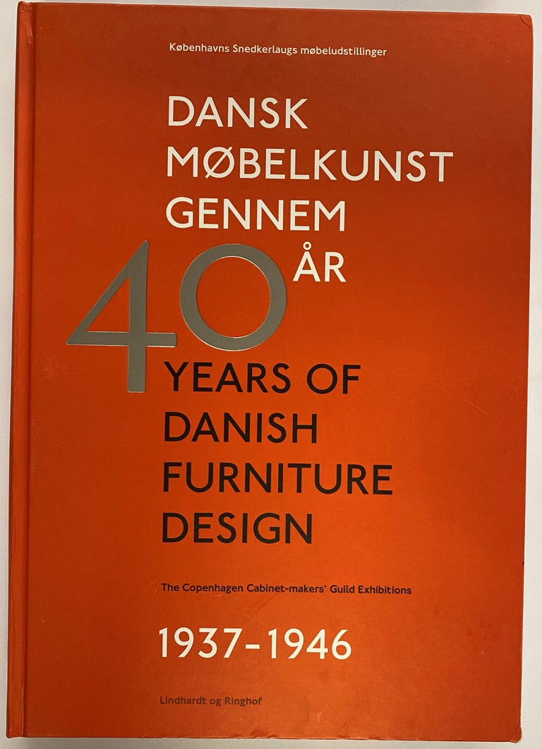書 40 Years of Danish Furniture Design 40 Years of Danish Furniture design — H. Gallery