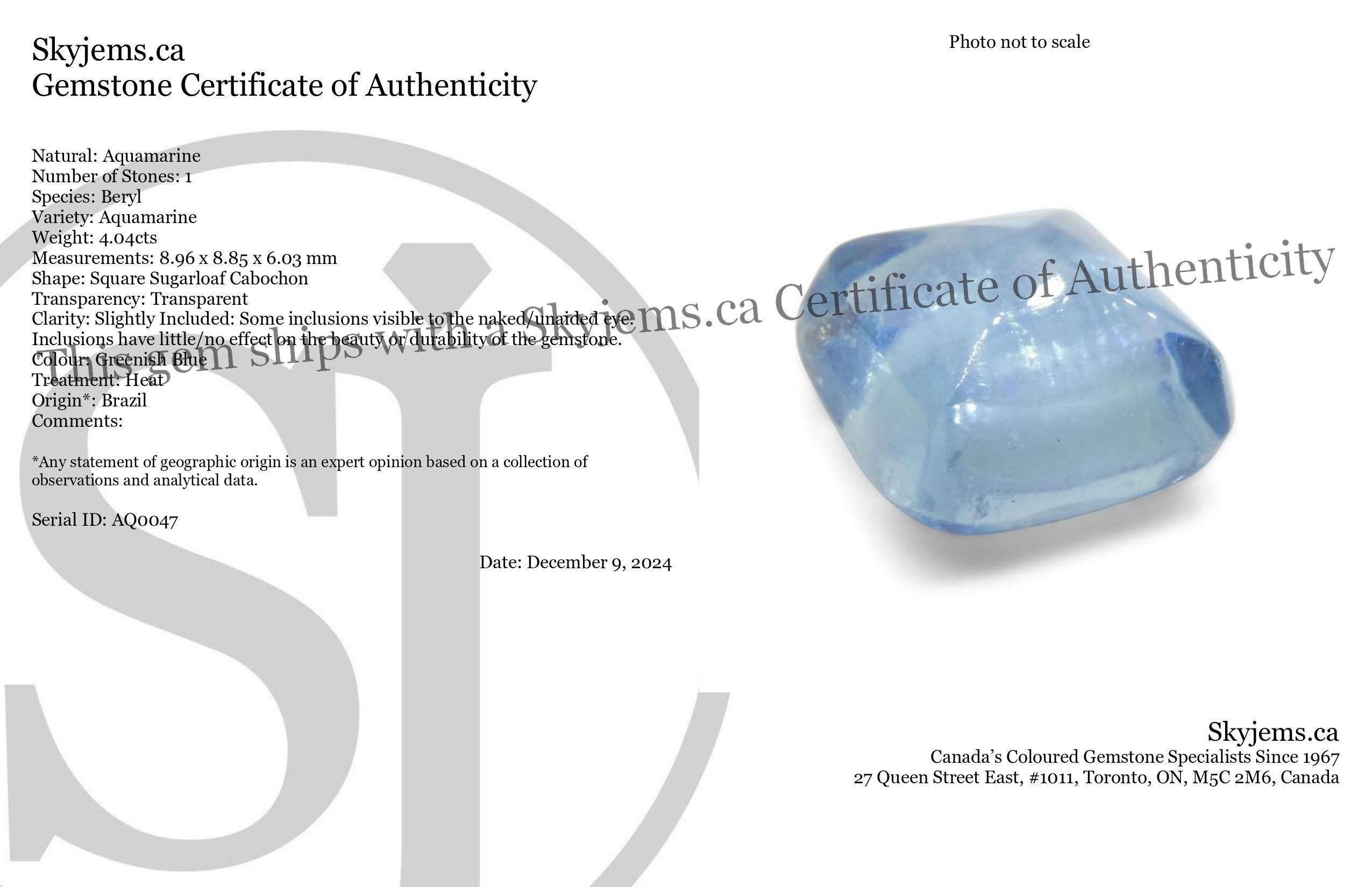 Description:

Gem Type: Aquamarine 
Number of Stones: 1
Weight: 4.04 cts
Measurements: 8.96 x 8.85 x 6.03 mm
Shape: Square Sugarloaf Cabochon
Cutting Style Crown: 
Cutting Style Pavilion:  
Transparency: Transparent
Clarity: Slightly Included: Some