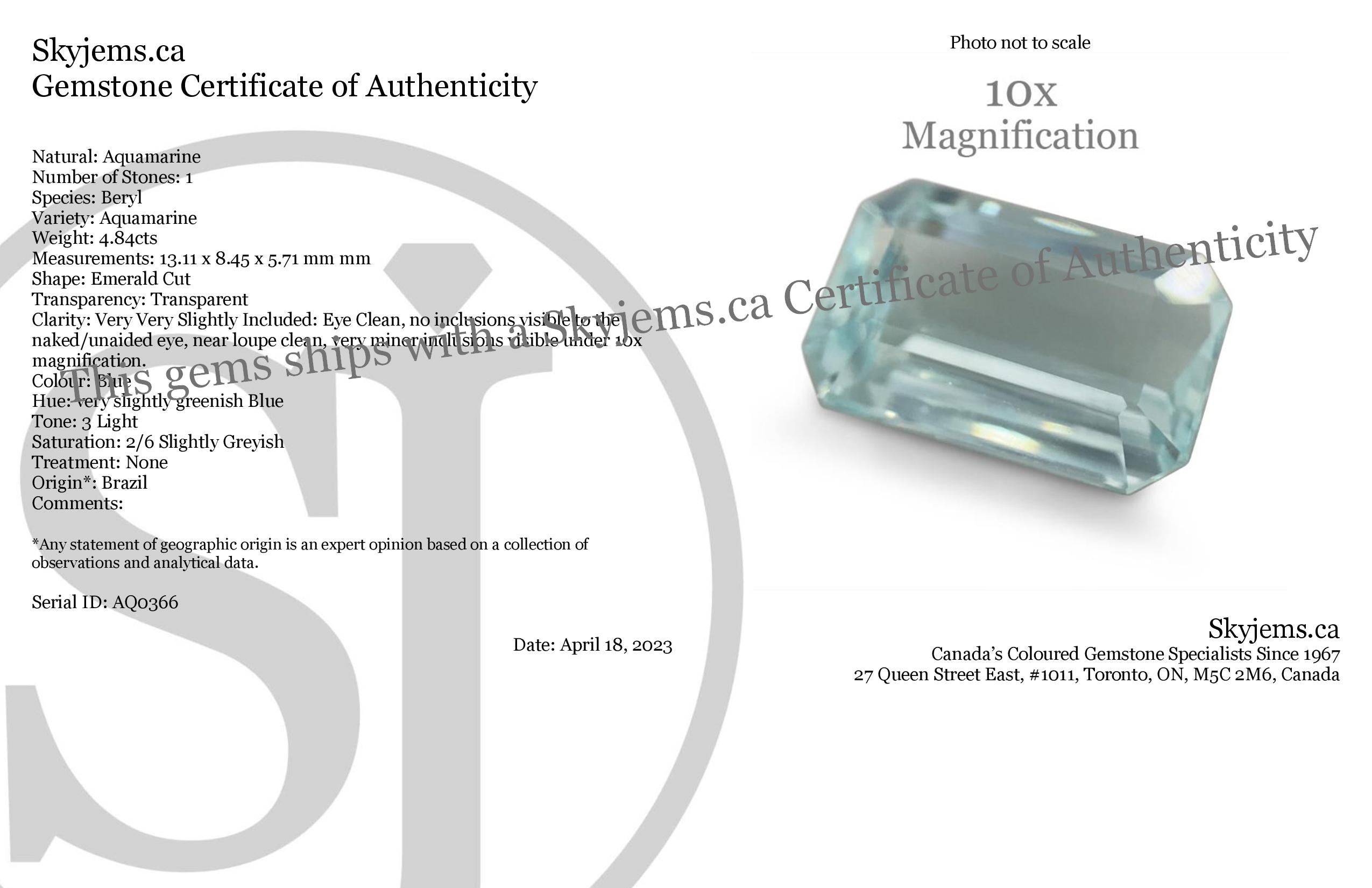 Description:

Gem Type: Aquamarine
Number of Stones: 1
Weight: 4.84 cts
Measurements: 13.11 x 8.45 x 5.71 mm
Shape: Emerald Cut
Cutting Style Crown: Step Cut
Cutting Style Pavilion: Step Cut
Transparency: Transparent
Clarity: Very Very Slightly