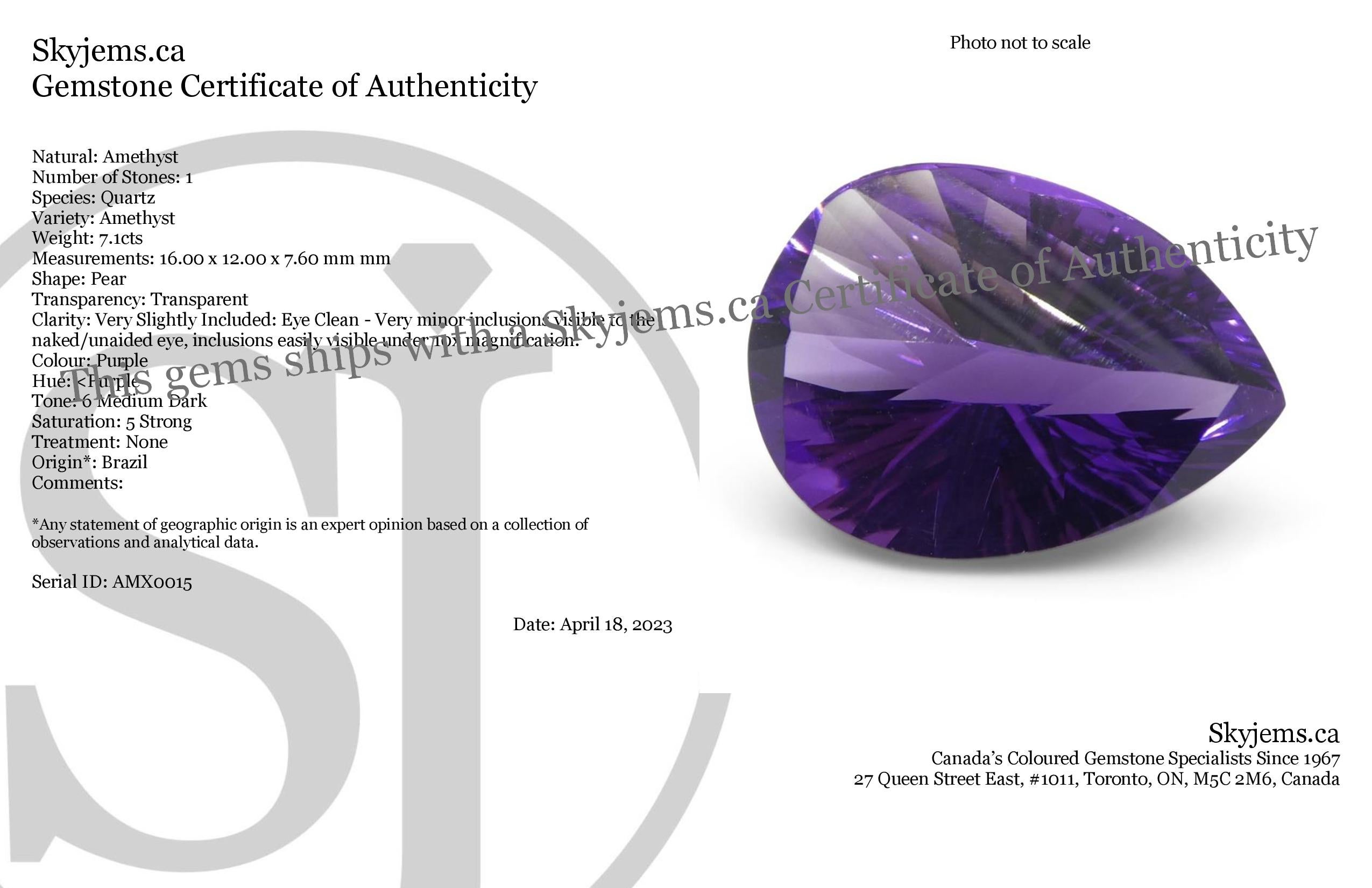 Description:

Gem Type: Amethyst
Number of Stones: 1
Weight: 7.1 cts
Measurements: 16.00 x 12.00 x 7.60 mm
Shape: Pear
Cutting Style Crown: Modified Brilliant
Cutting Style Pavilion: Mixed Cut
Transparency: Transparent
Clarity: Very Slightly