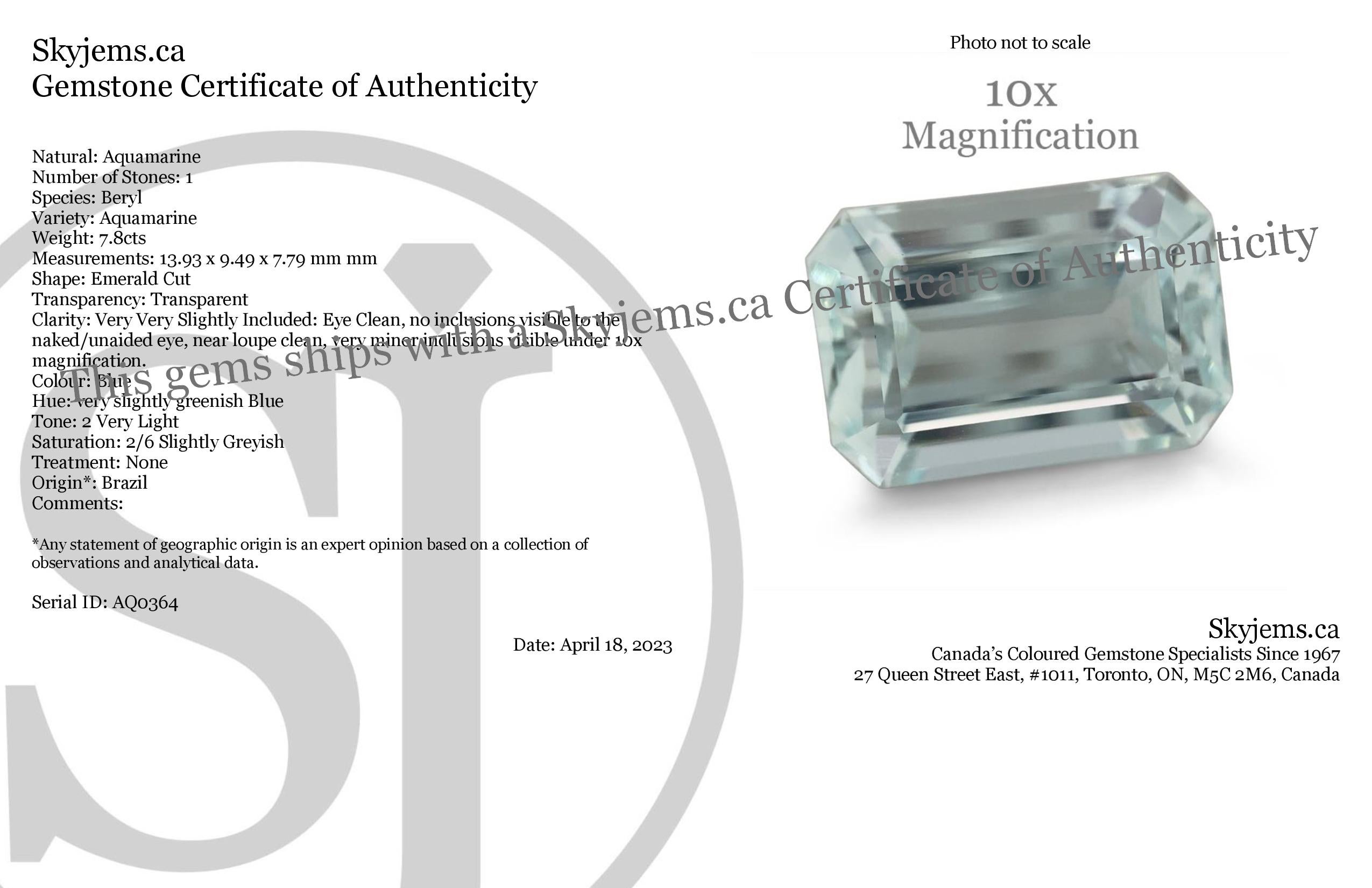 Description:

Gem Type: Aquamarine 
Number of Stones: 1
Weight: 7.8 cts
Measurements: 13.93 x 9.49 x 7.79 mm
Shape: Emerald Cut
Cutting Style Crown: Step Cut
Cutting Style Pavilion: Step Cut 
Transparency: None
Clarity: Very Very Slightly Included: