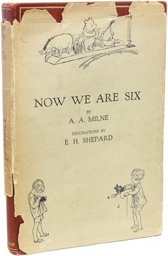 A. A. MILNE. Now We Are Six. FIRST EDITION - SIGNED BY E. H. SHEPARD - 1927