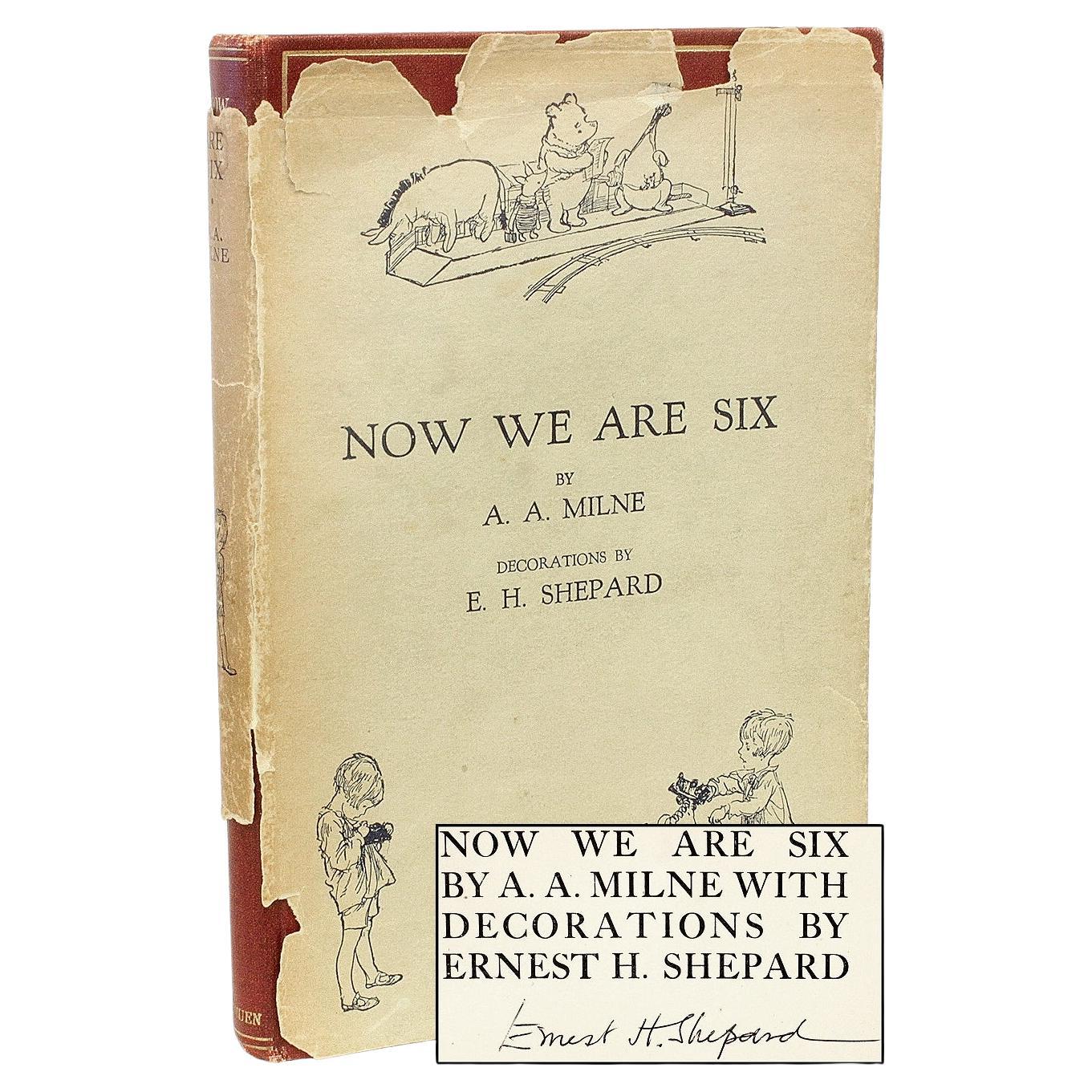A. A. MILNE. Now We Aer Six. FIRST EDITION - SIGNED BY E. H. SHEPARD - 1927