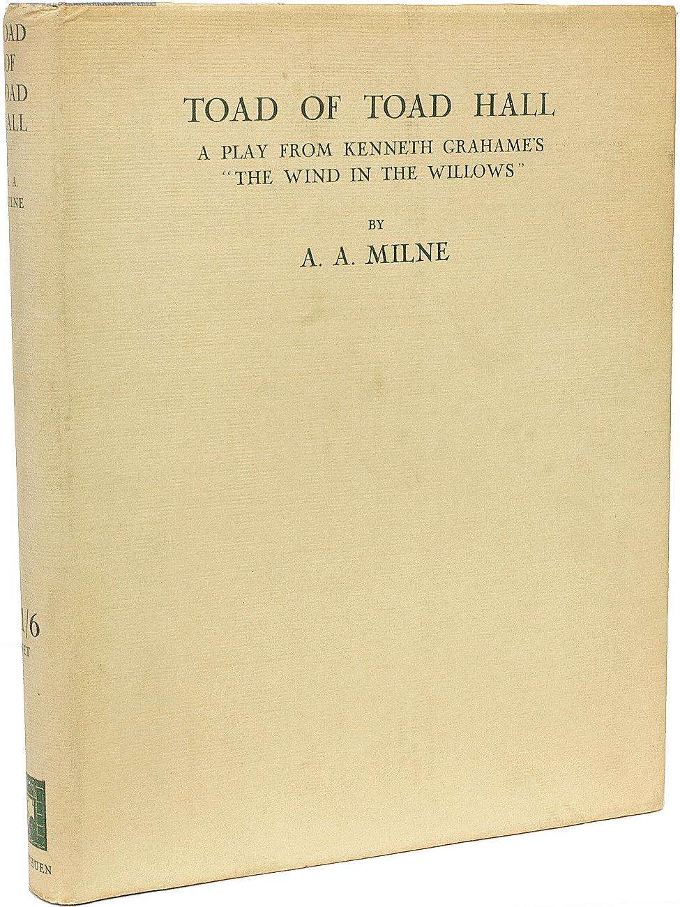 AUTHOR: MILNE, A. A. (Alan Alexander). 

TITLE: Toad Of Toad Hall. A Play From Kenneth Grahame's 