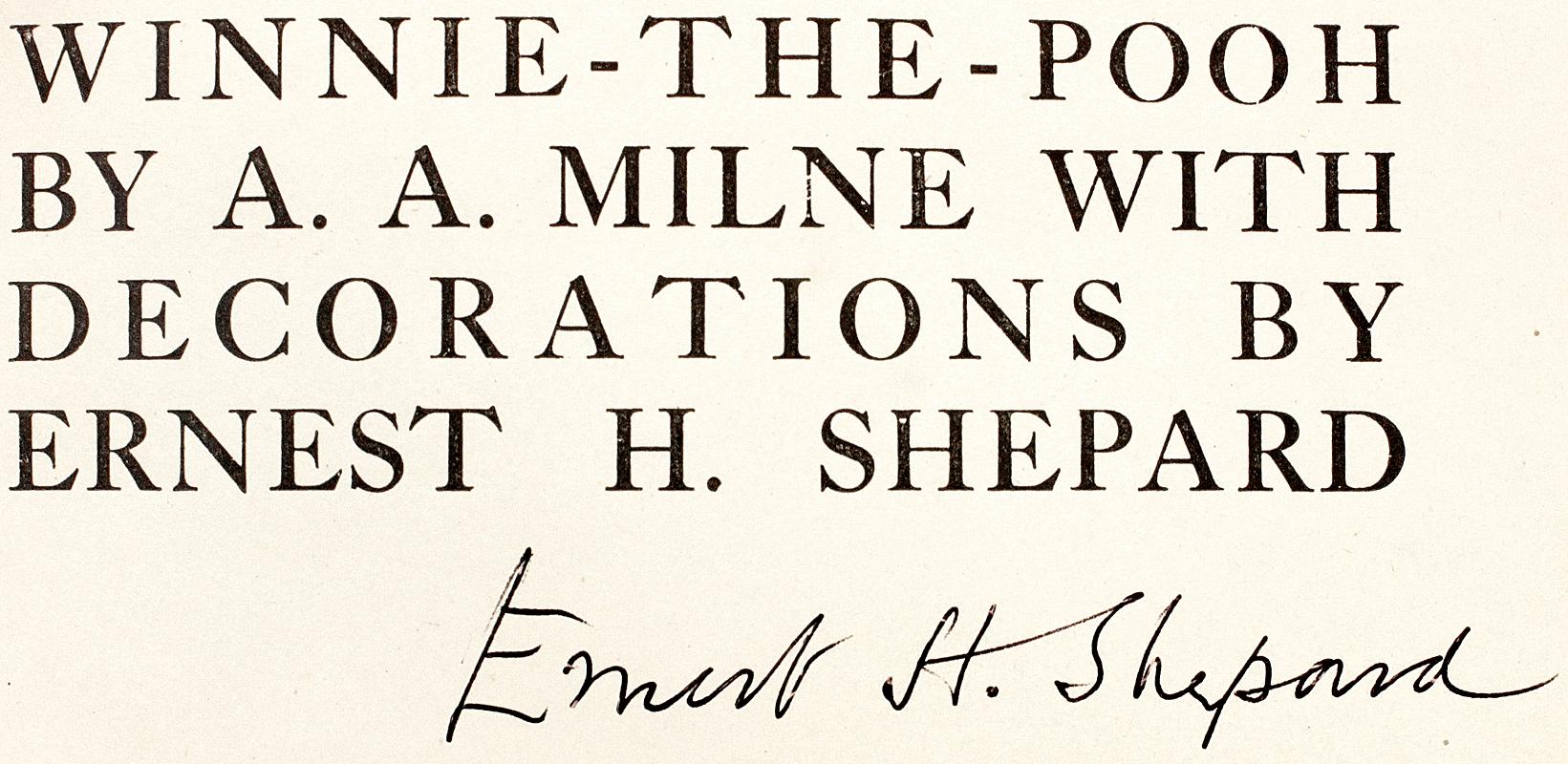 Early 20th Century A. A. MILNE. Winnie The Pooh. 1ST ED 1ST PRINTING SIGNED BY E. H. SHEPARD - 1926