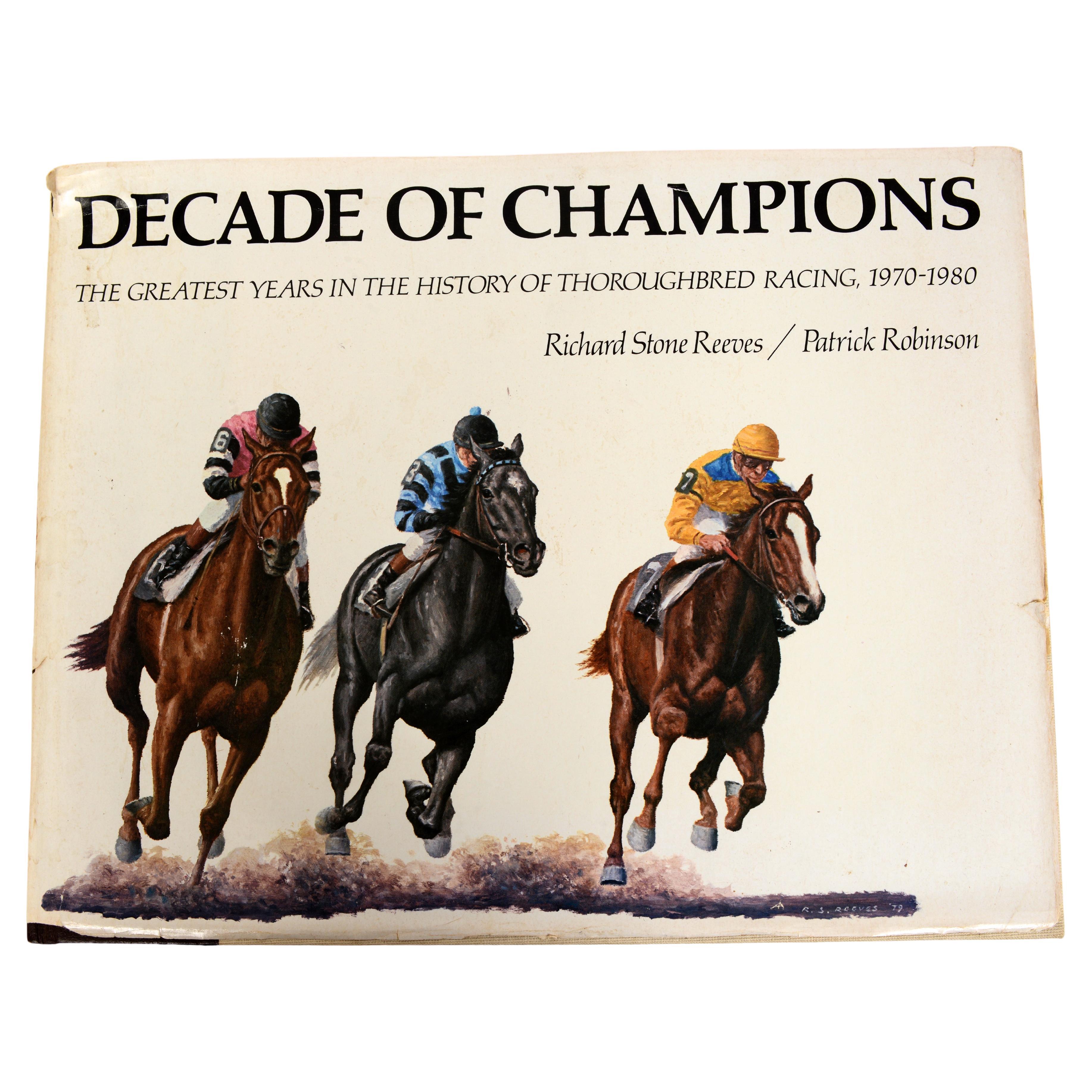 A Decade of Champions by Richard Stone Reeves and Patrick Robinson, 1st Ed  For Sale