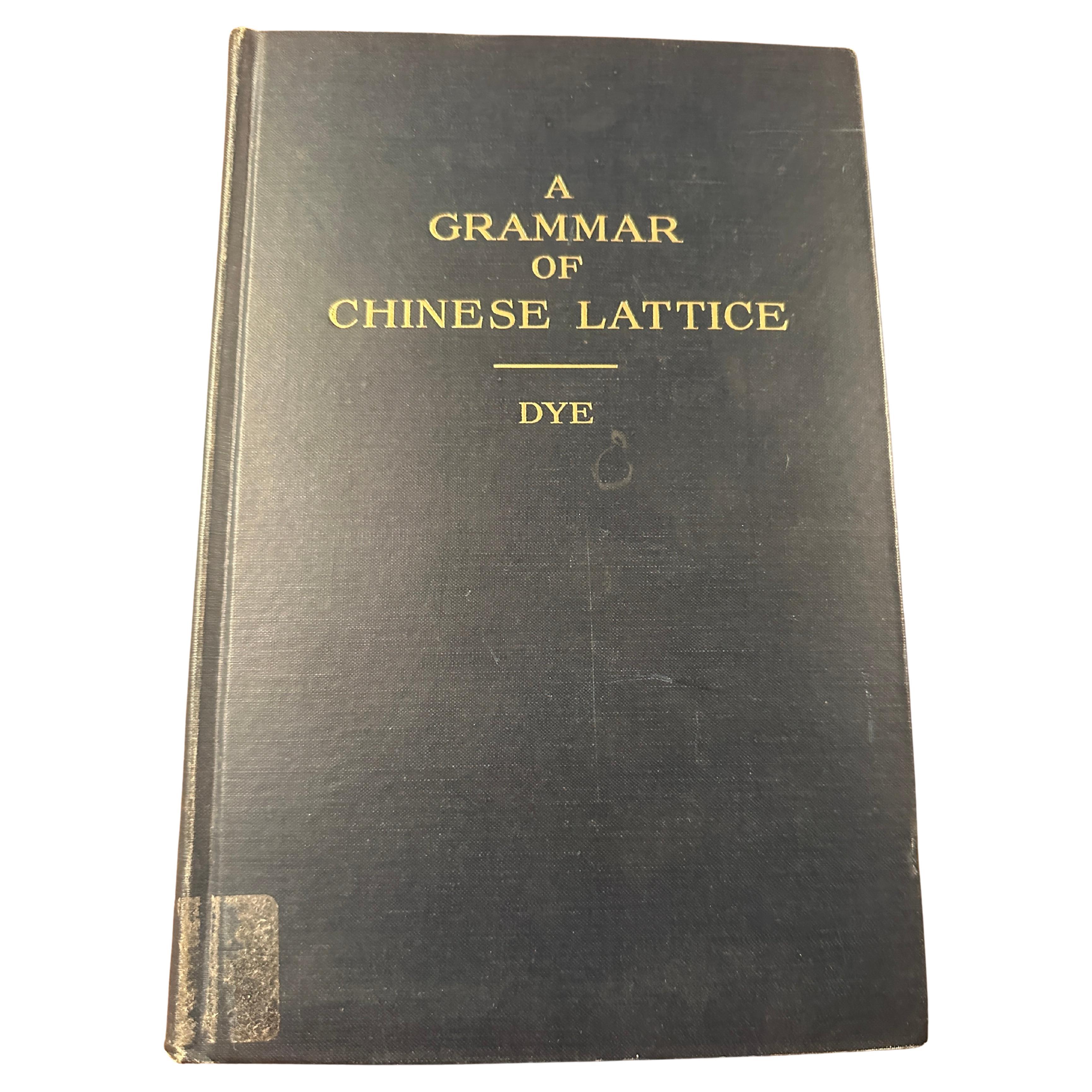Gramar of Chinese Lattice by Daniel Sheets Dye, Harvard-Yenching Institute For Sale
