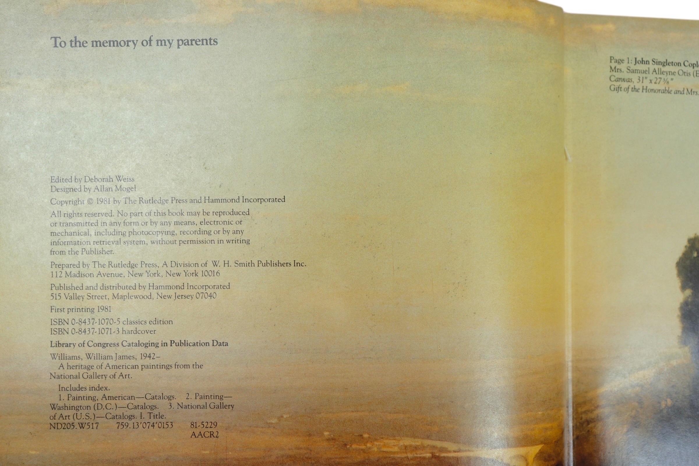 Un héritage de peintures américaines de la National Gallery of Art par William James Williams. Un livre relié en cuir, à couverture rigide, publié par Hammond Inc. de Maplewood, New Jersey. Première impression en 1981. 256 pages.

