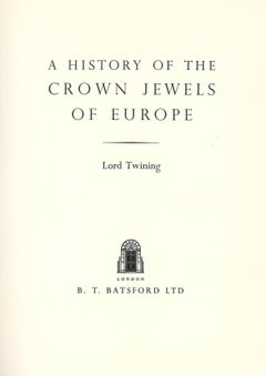 A History Of The Crown Jewels Of Europe by Lord Twining (Book)