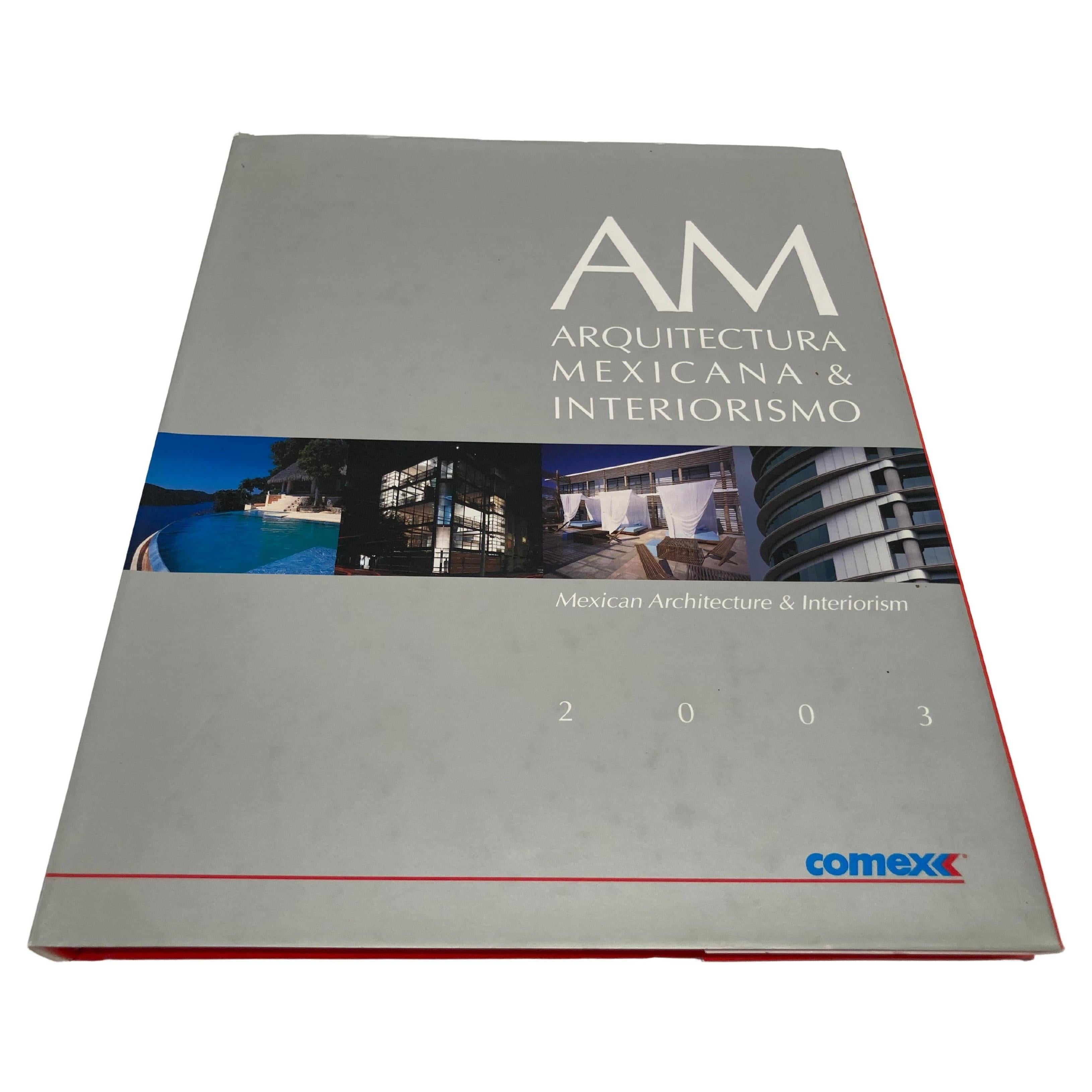 A M Arquitectura Mexicana Interiorismo Comex 2003 Harcover Book.
Text in Spanish and English.
Great book on Architecture in Mexico
Place Of Publication Mexico City
Date Published 2003
Format: Hardcover 
Topic: Interior Design, Architecture