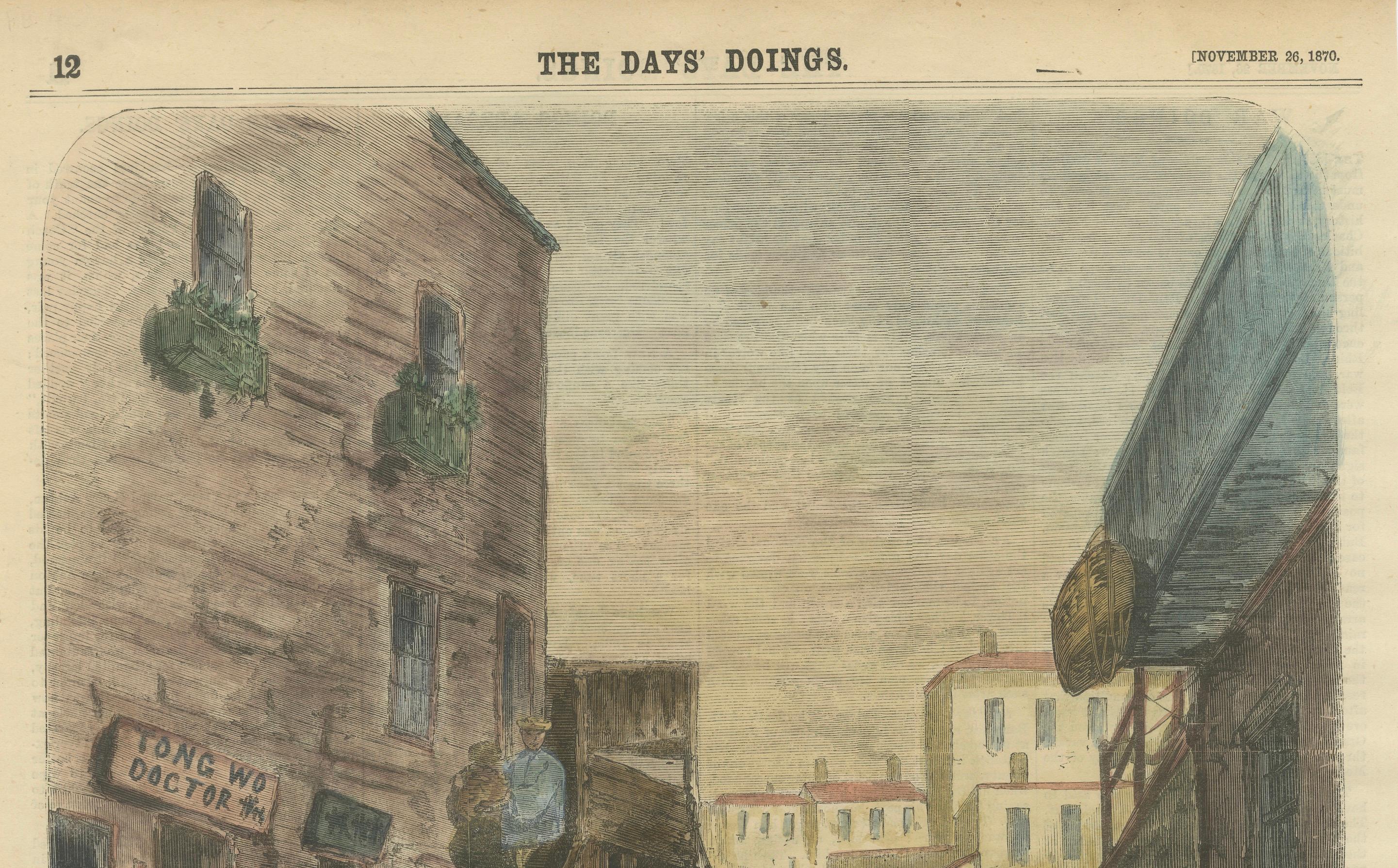 A Street Scene in the Chinese Quarter of San Francisco- Published in The Days' Doings, November 26, 1870.

Description: This hand-colored engraving, published in *The Days' Doings* on November 26, 1870, presents a vibrant and detailed view of daily