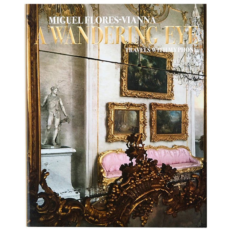 A Wandering Eye Travels with My Phone Book von Miguel Flores-Vianna