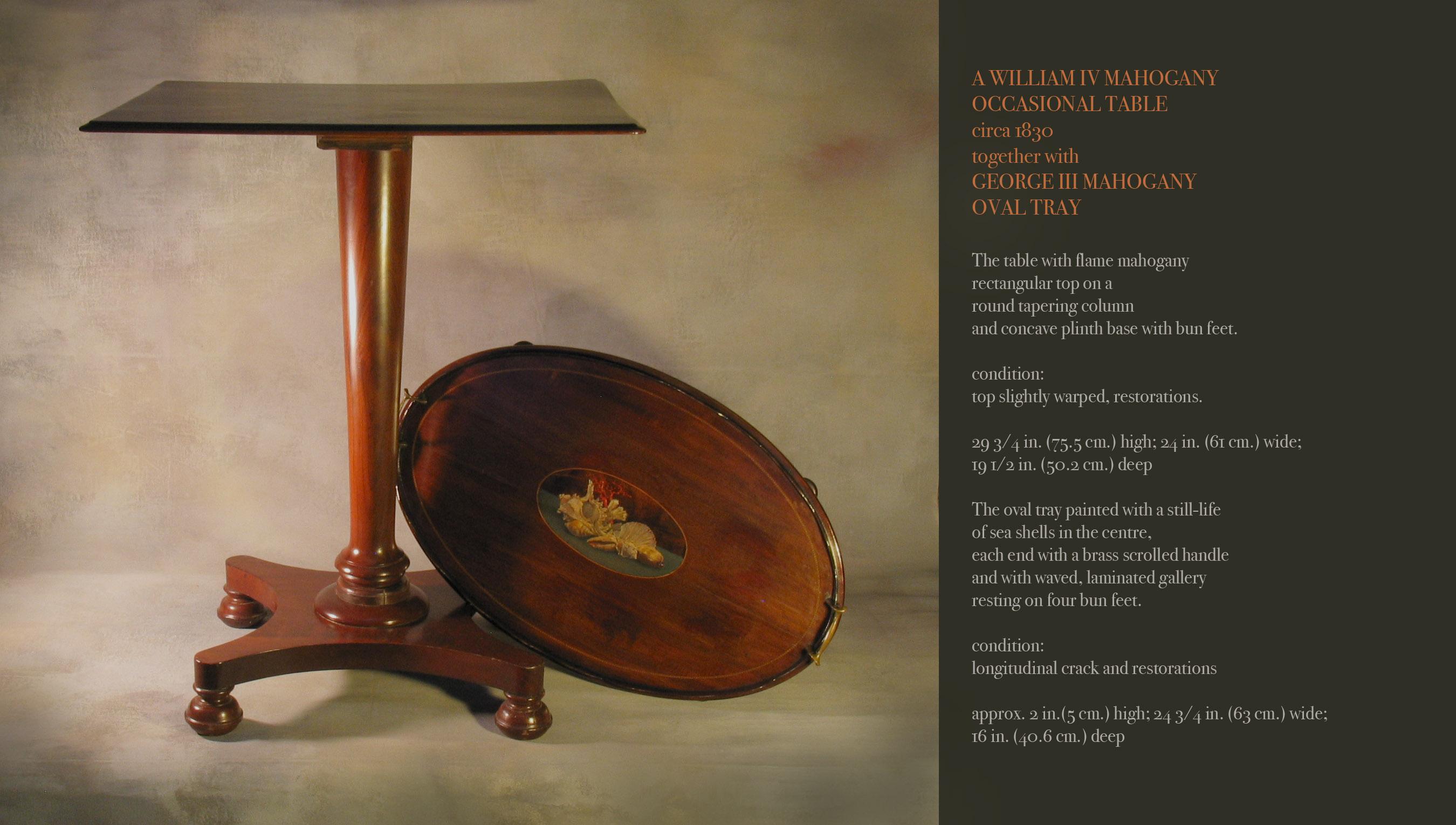 Mahagoni Wilhelm IV
beistelltisch
um 1830
zusammen mit
George III Mahagoni
ovales Tablett
Der Tisch mit geflammtem Mahagoni
rechteckige Platte auf einem 
runde, spitz zulaufende Säule 
und konkavem Sockel mit