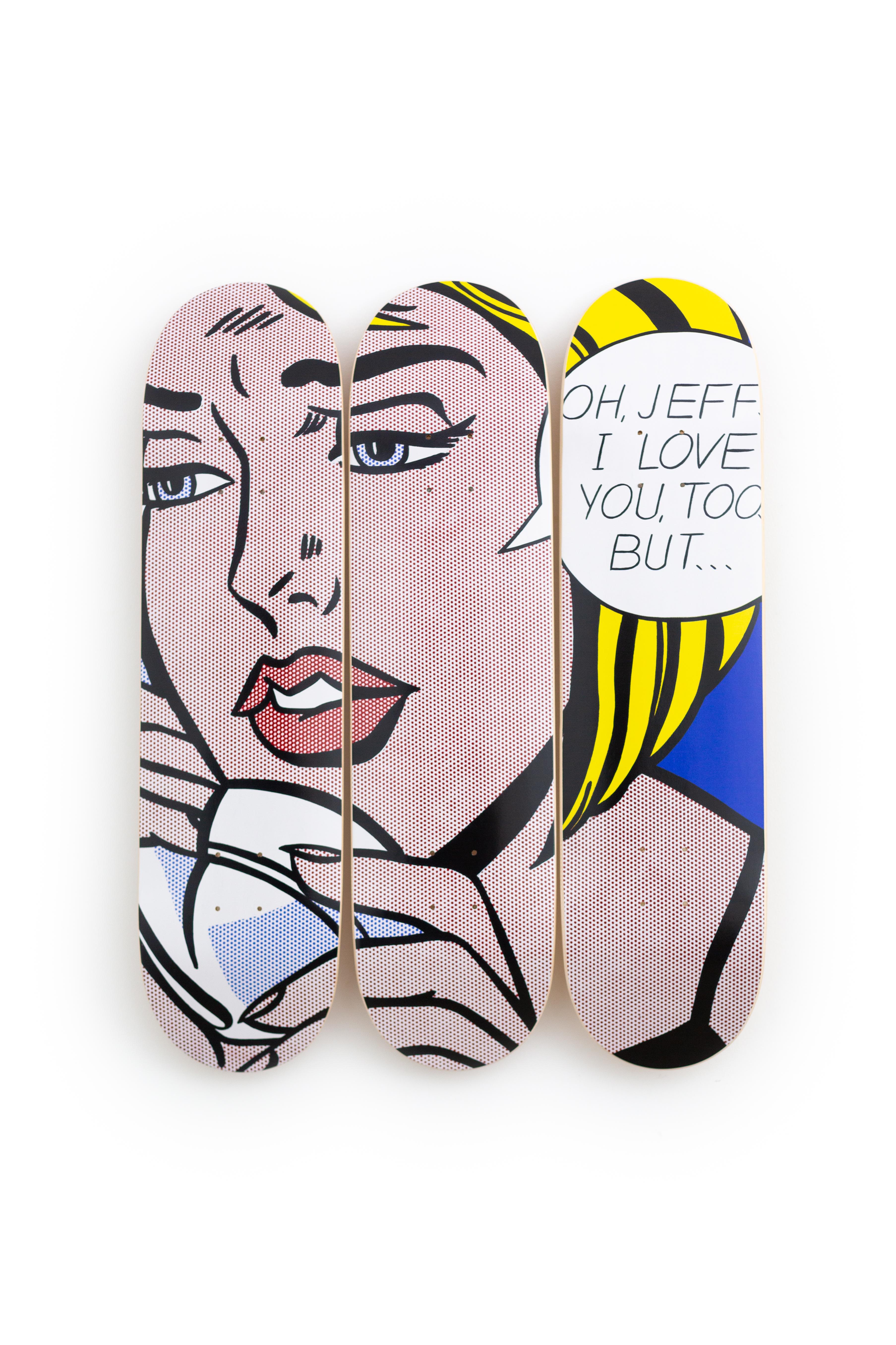ROY LICHTENSTEIN - OH, JEFF... I LOVE YOU, TOO... BUT Skate Decks Pop Art Design