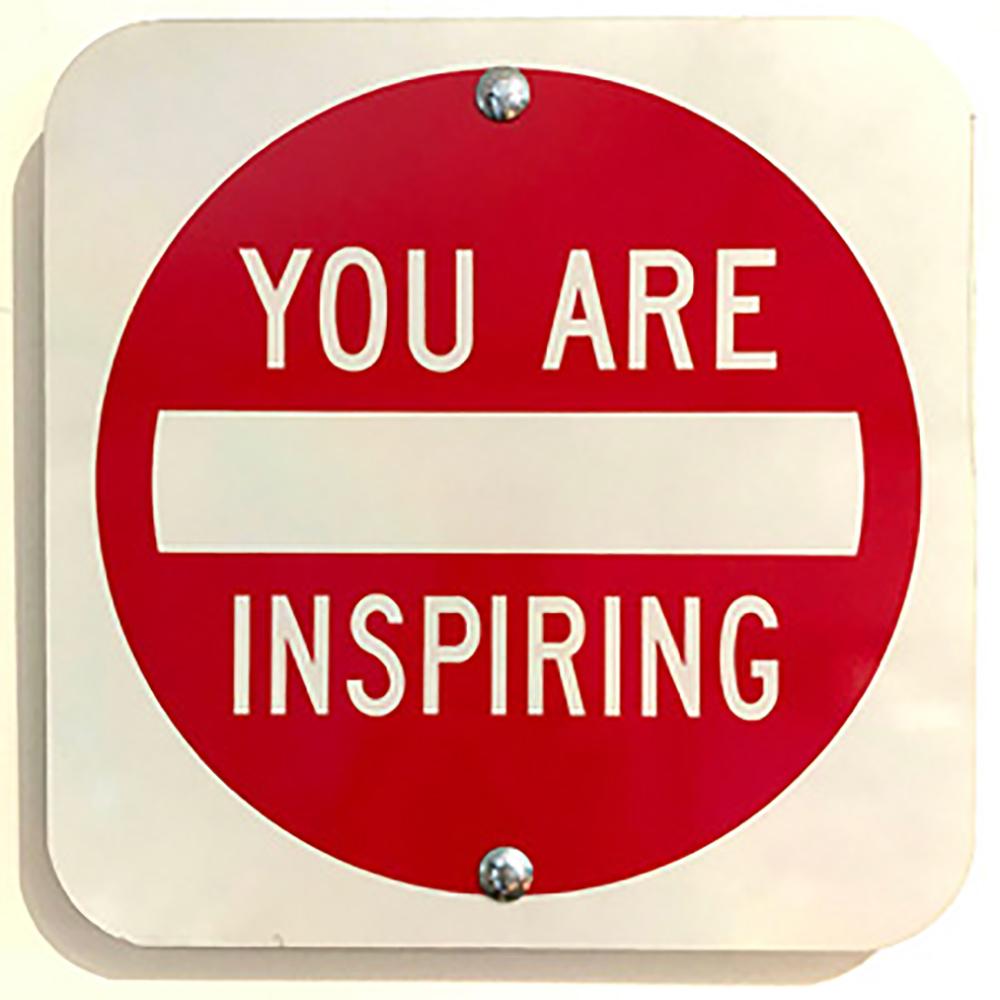 "You Are Inspiring" - Contemporary Street Sign Sculpture