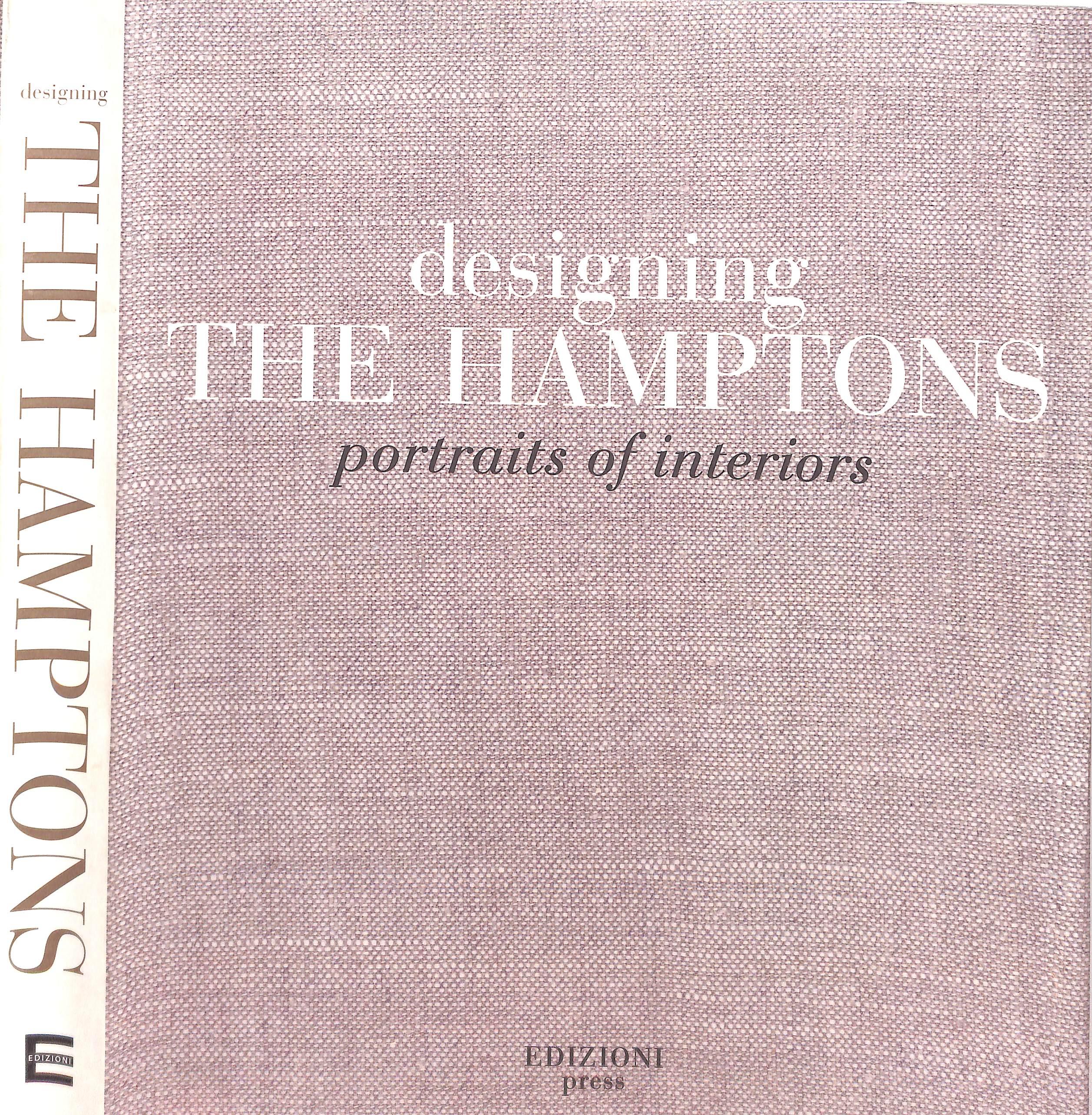 "Designing The Hamptons: Portraits Of Interiors" 2006 LIND, Diana [edited by] - Art by Unknown