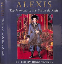 "Alexis: The Memoirs Of The Baron De Rede" 2005 VICKERS, Hugo